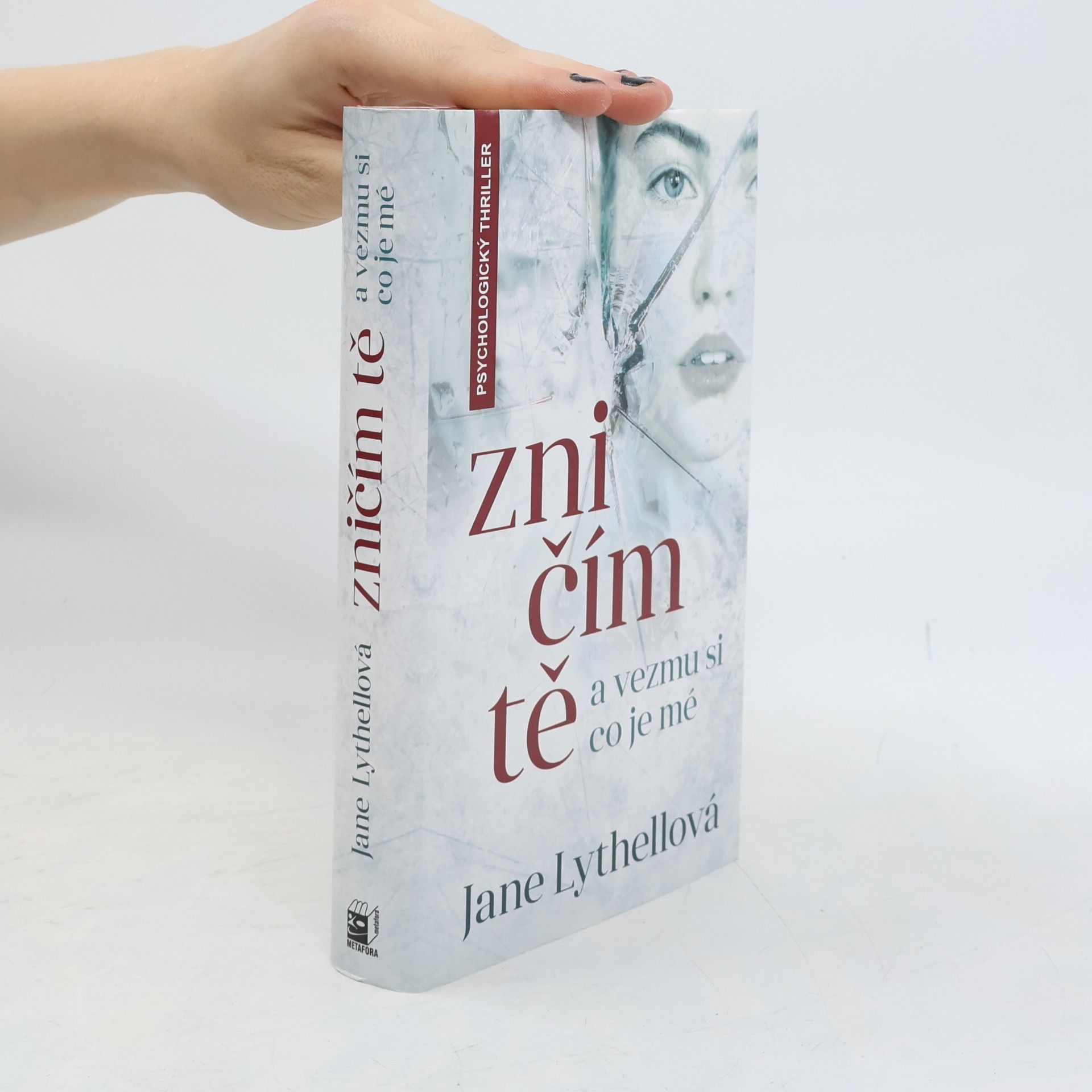 Jane Lythell Zničím tě a vezmu si, co je mé