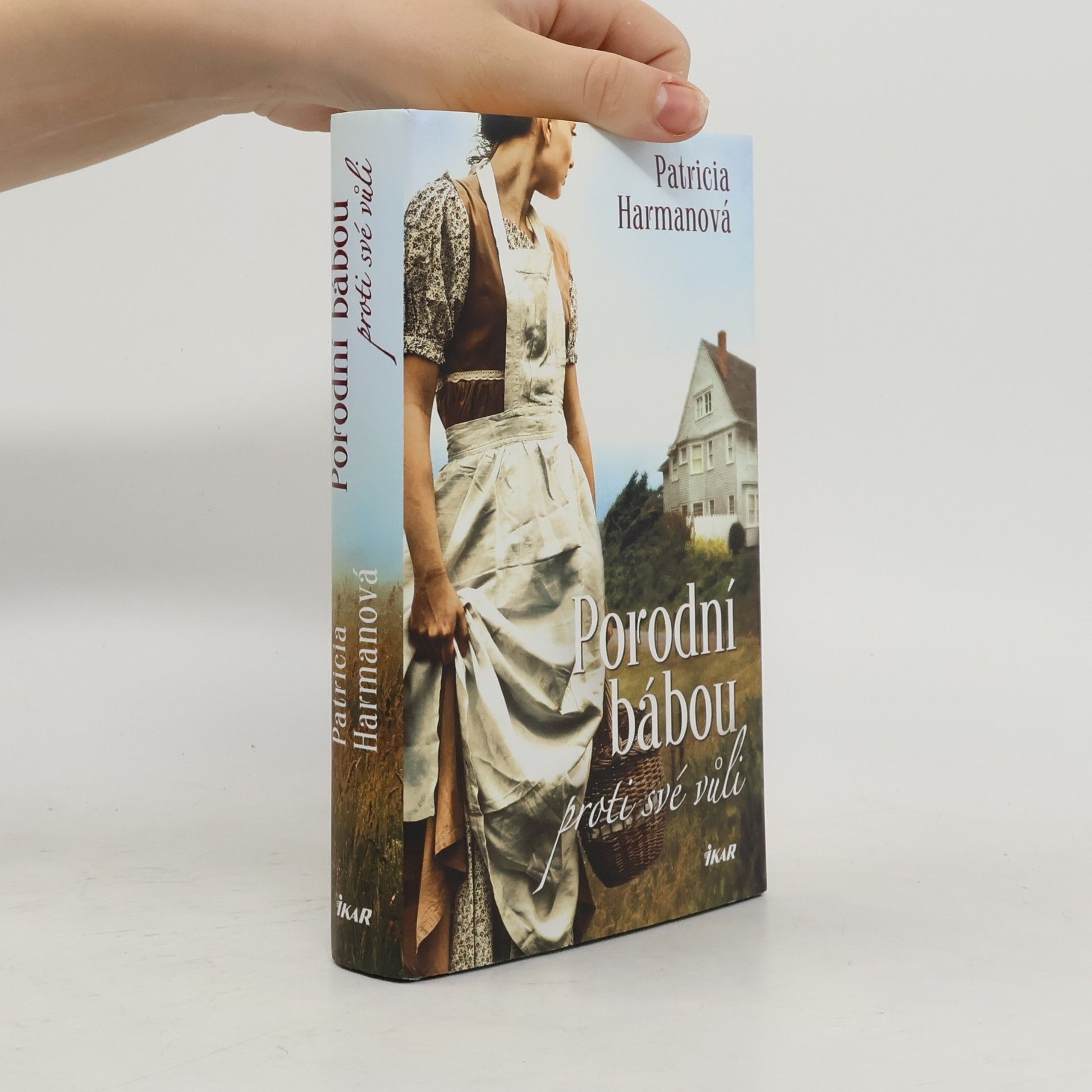 Patricia Harman Porodní bábou proti své vůli