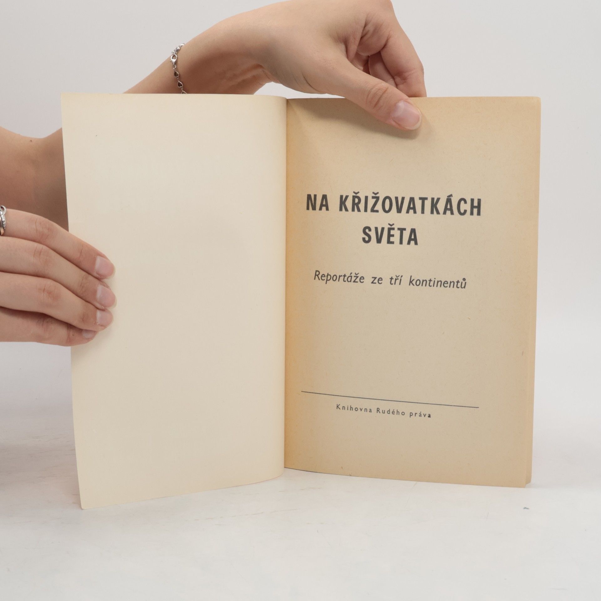 Autores varios Na křižovatkách světa : reportáže ze tří kontinentů
