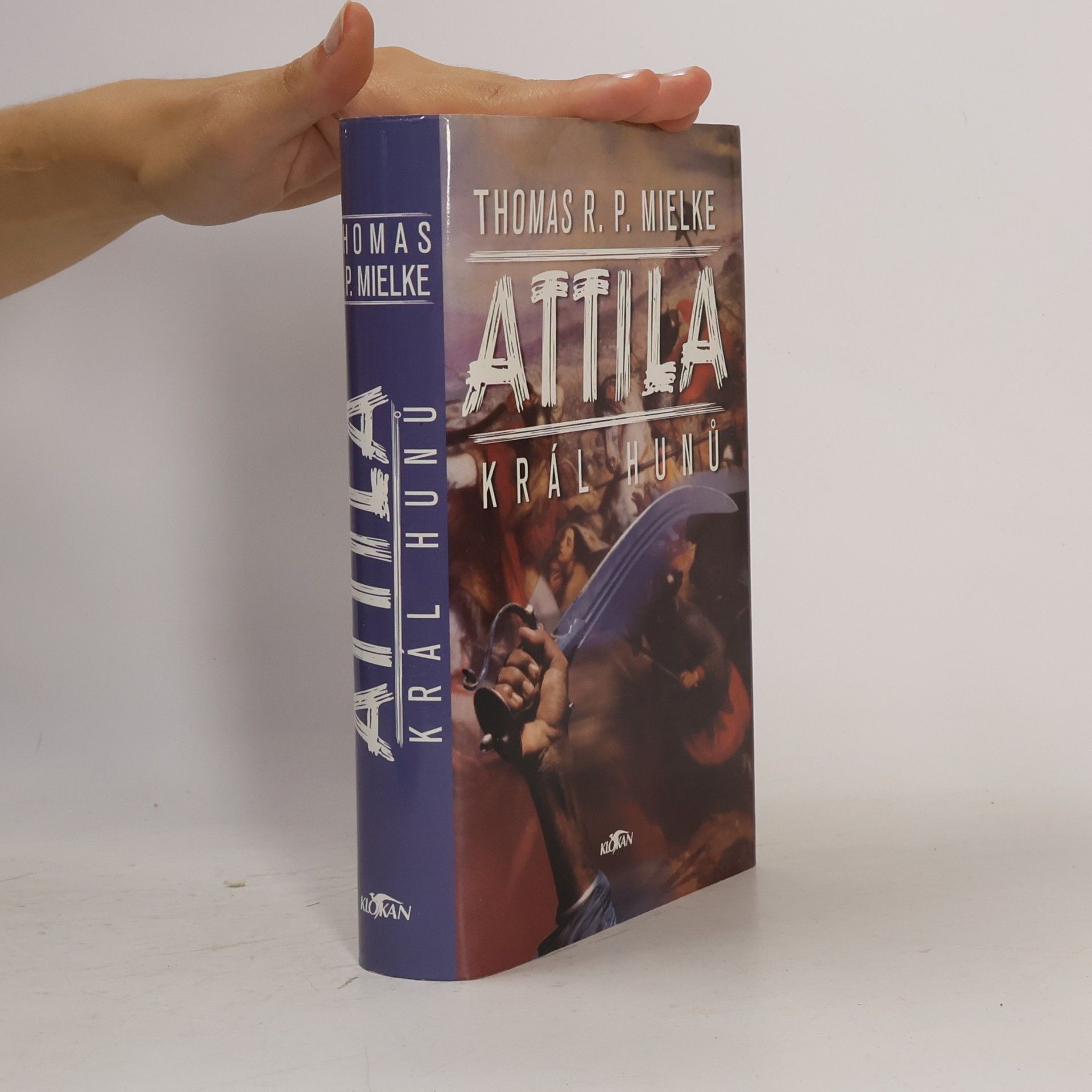 Thomas R. P. Mielke Attila. Král Hunů