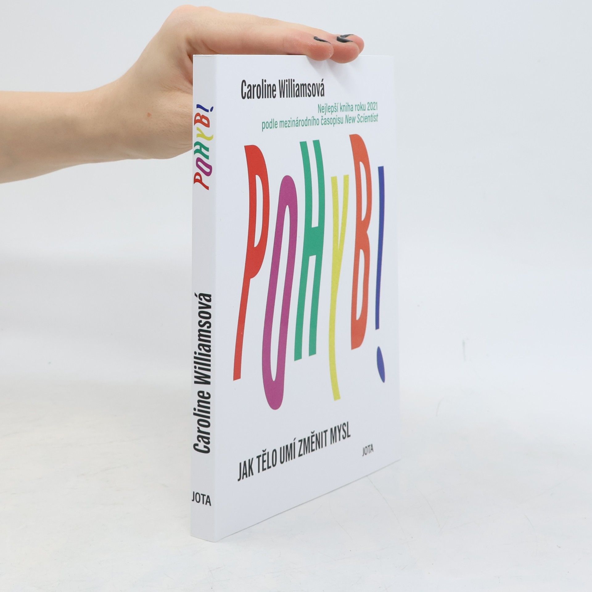 Caroline Caroline H. Williams Pohyb : jak tělo umí změnit mysl