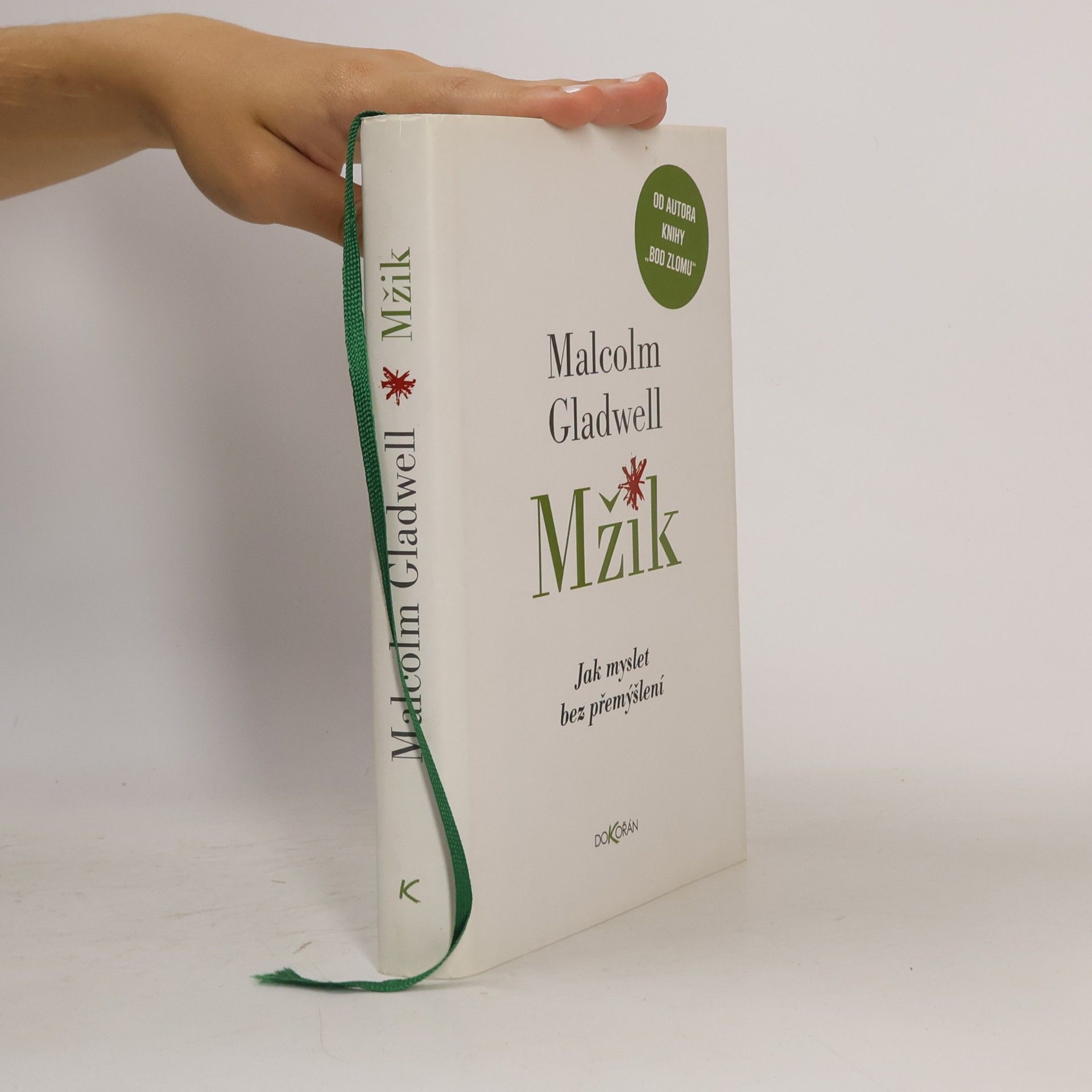Malcolm Gladwell Mžik: Jak myslet bez přemýšlení