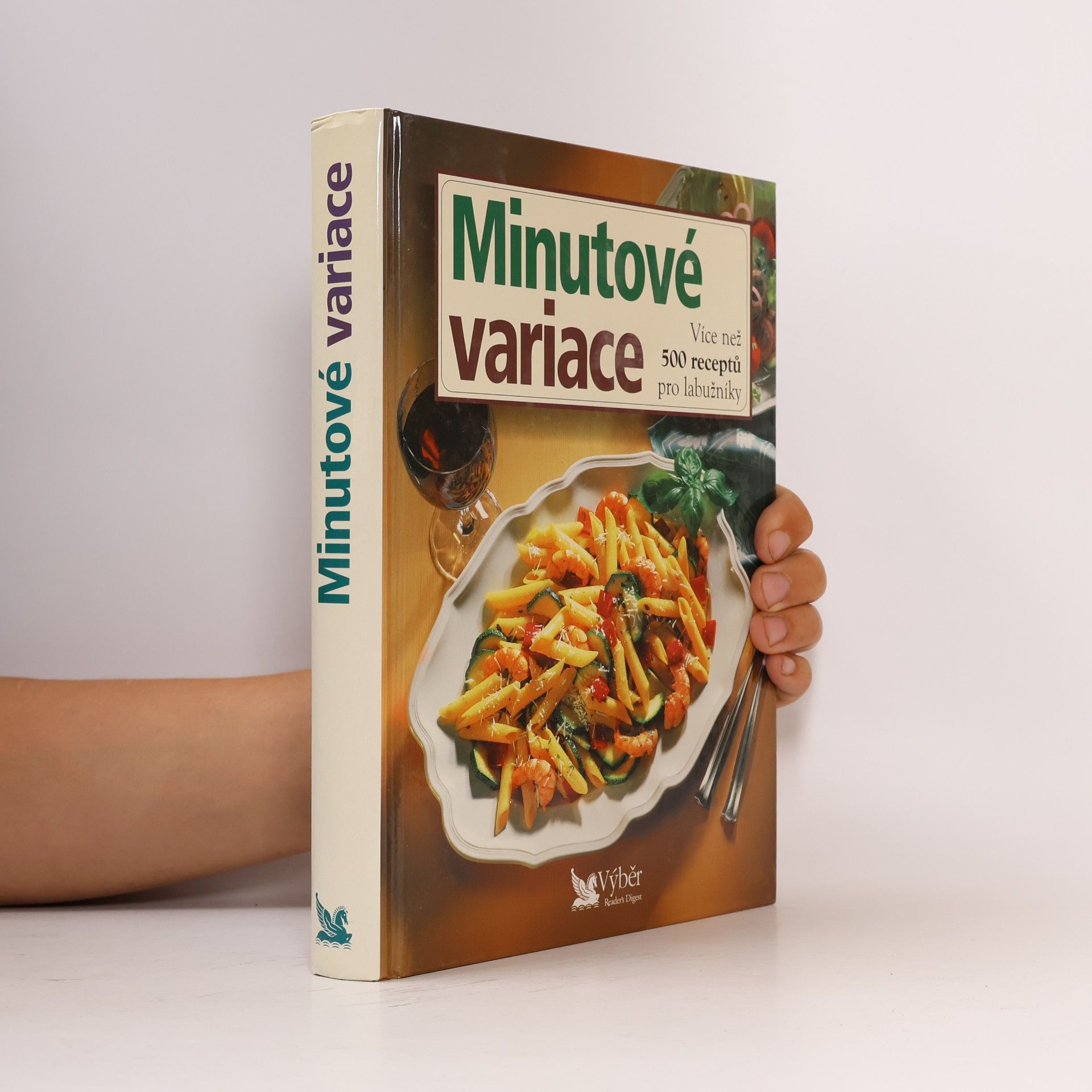 Kolektiv autorů Minutové variace. Více než 500 receptů pro labužníky