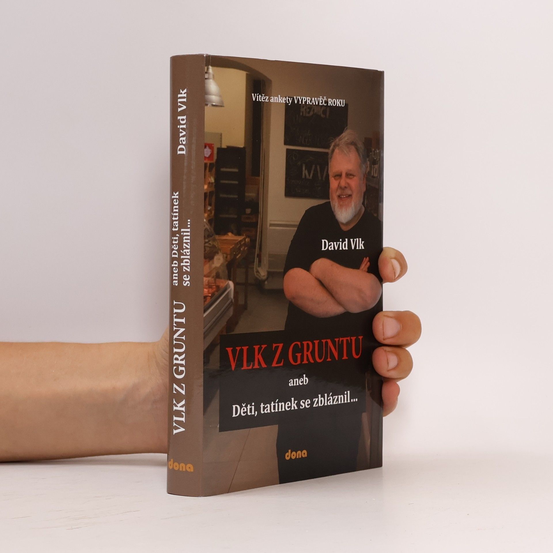 David Vlk Vlk z Gruntu aneb Děti, tatínek se zbláznil...