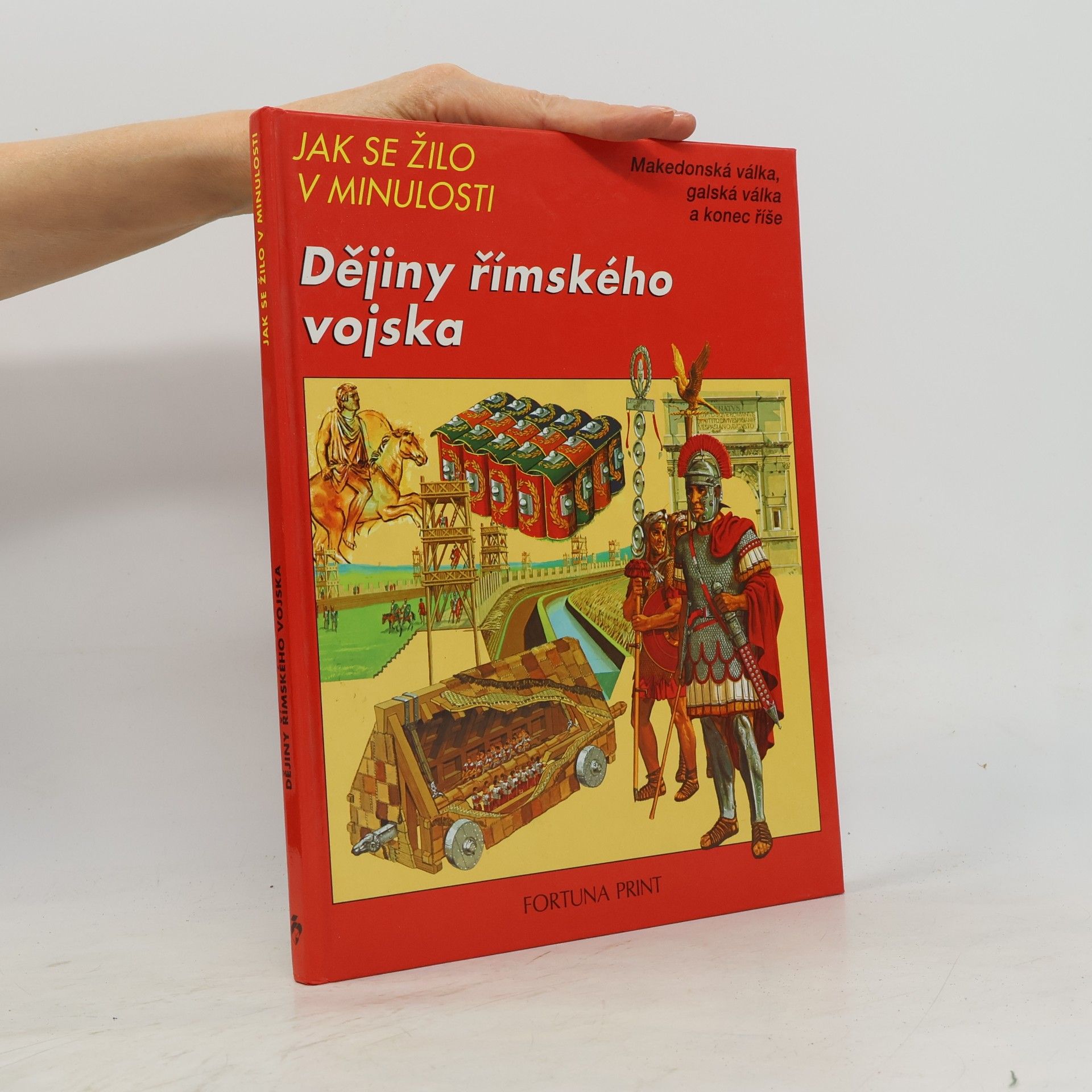 AA.VV. Jak se žilo v minulosti. Dějiny římského vojska