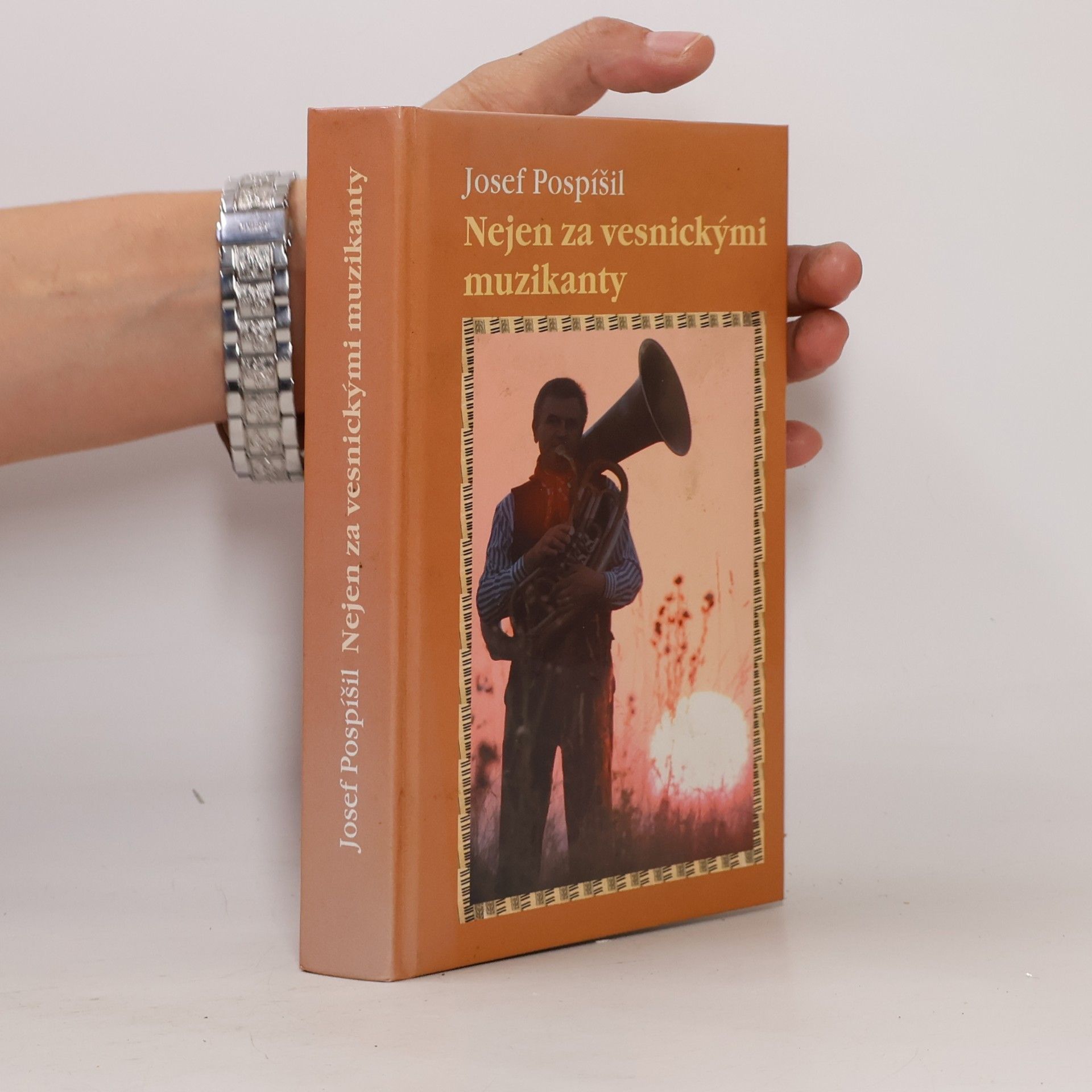 Josef Pospíšil Nejen za vesnickými muzikanty