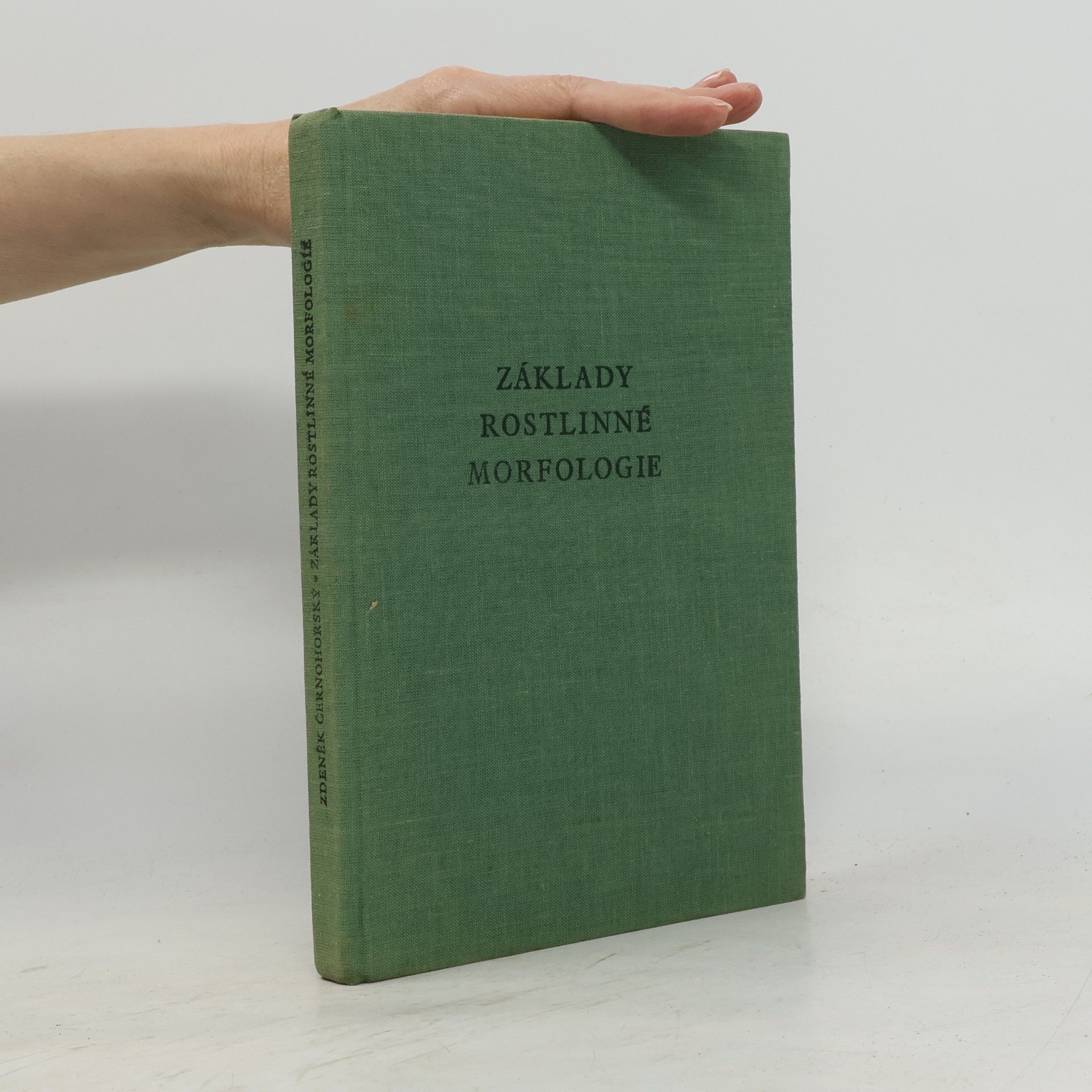 Zdeněk Černohorský Základy rostlinné morfologie