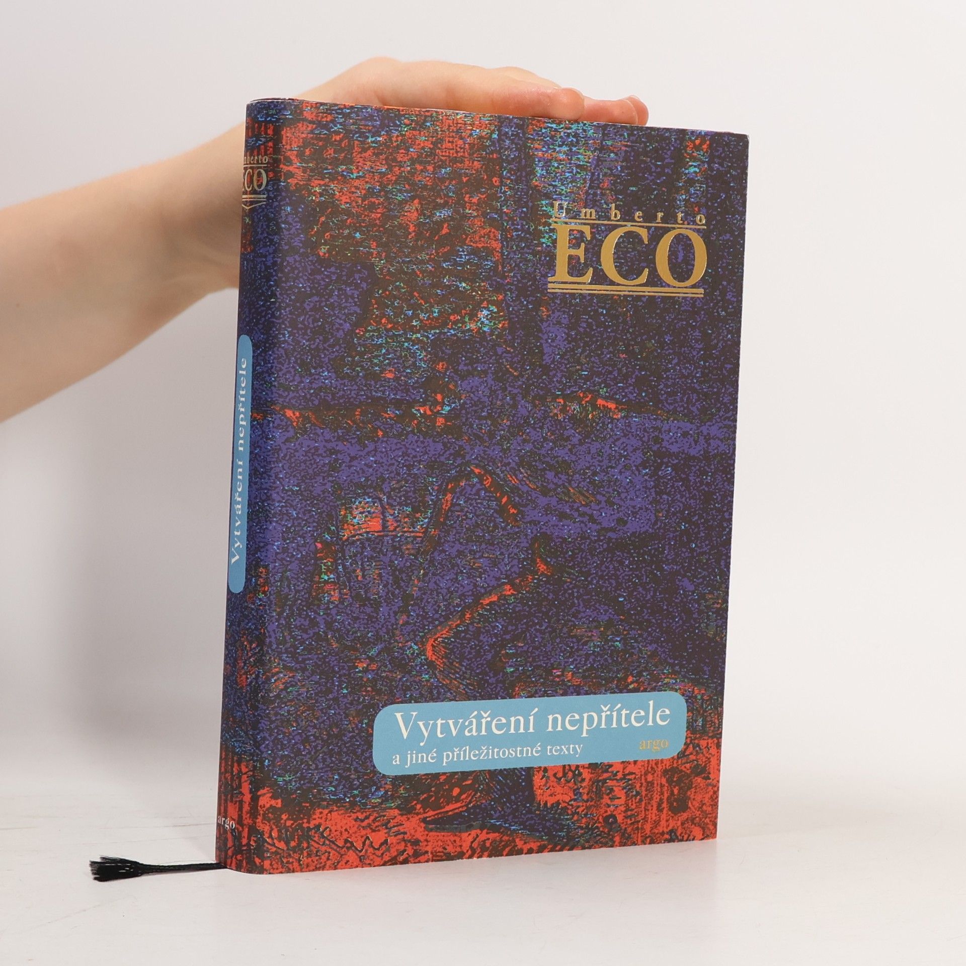Umberto Eco Vytváření nepřítele a jiné příležitostné texty