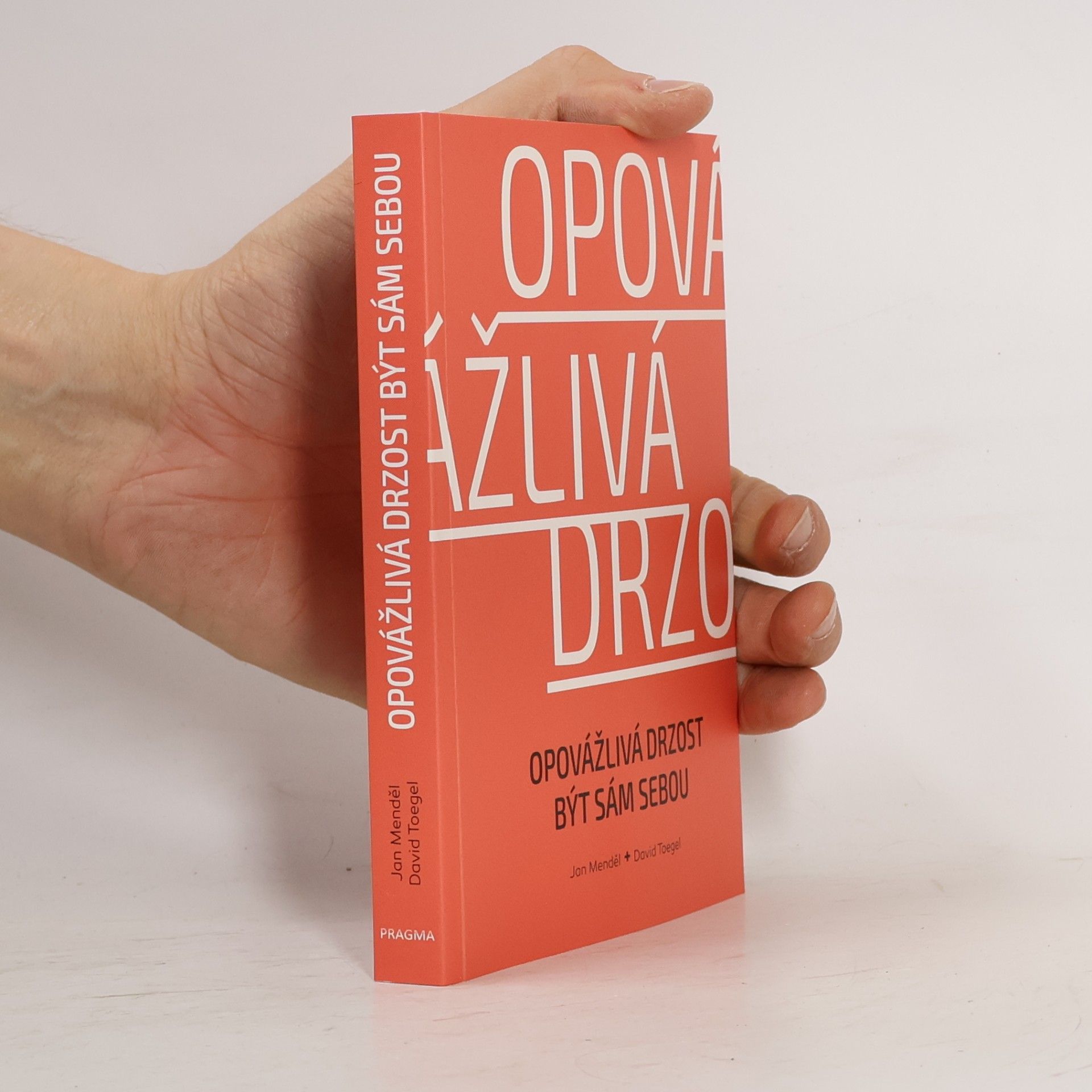 Opovážlivá drzost být sám sebou