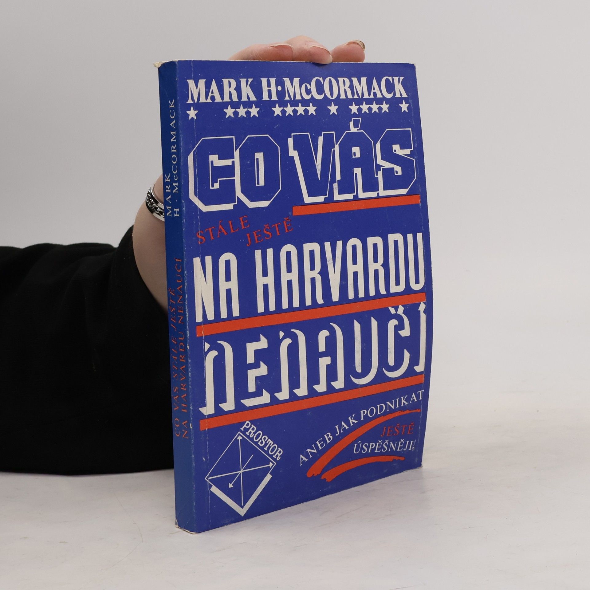 Mark H. McCormack Co vás stále ještě na Harvardu nenaučí aneb Jak podnikat ještě úspěšněji