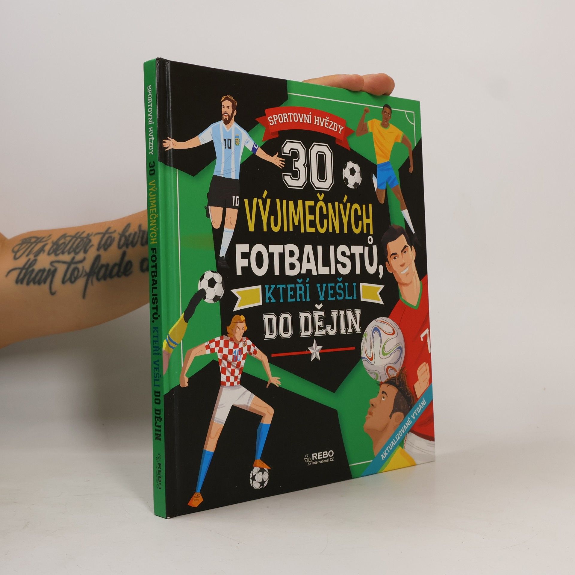Luca De Leone 30 výjimečných fotbalistů, kteří vešli do dějin