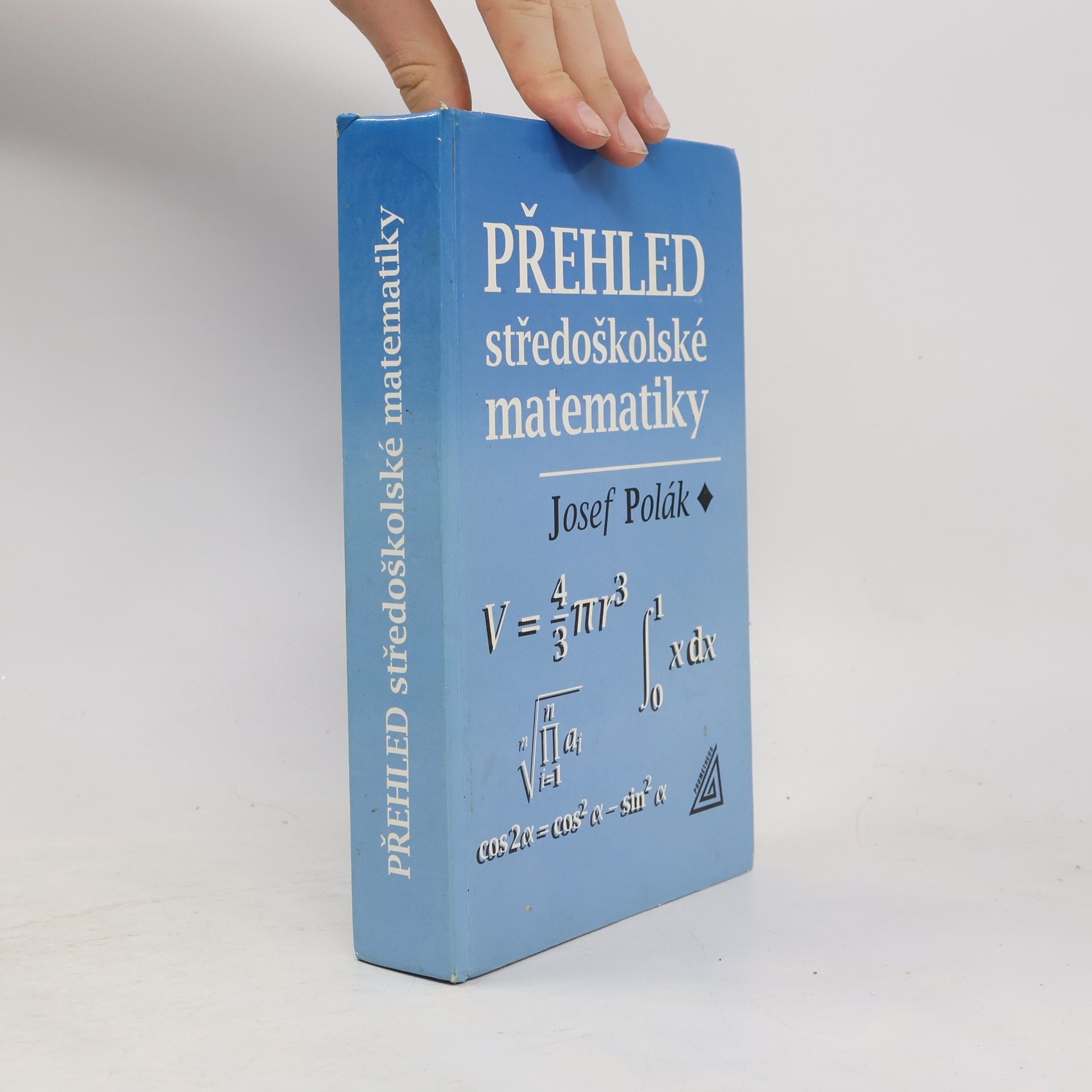 Josef Polák Přehled středoškolské matematiky