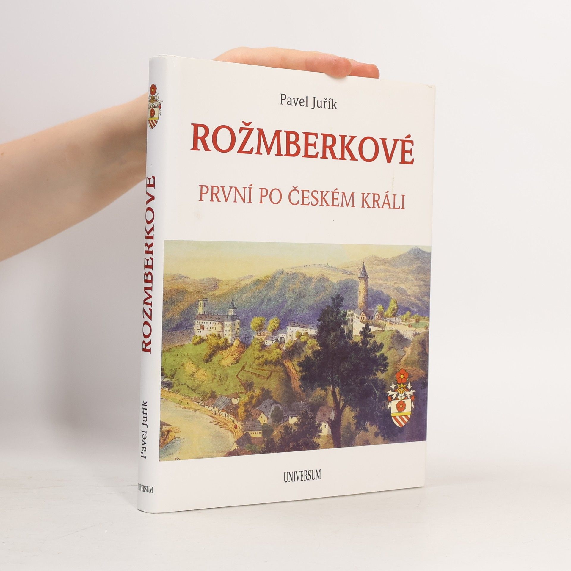 Pavel Juřík Rožmberkové. První po českém králi.