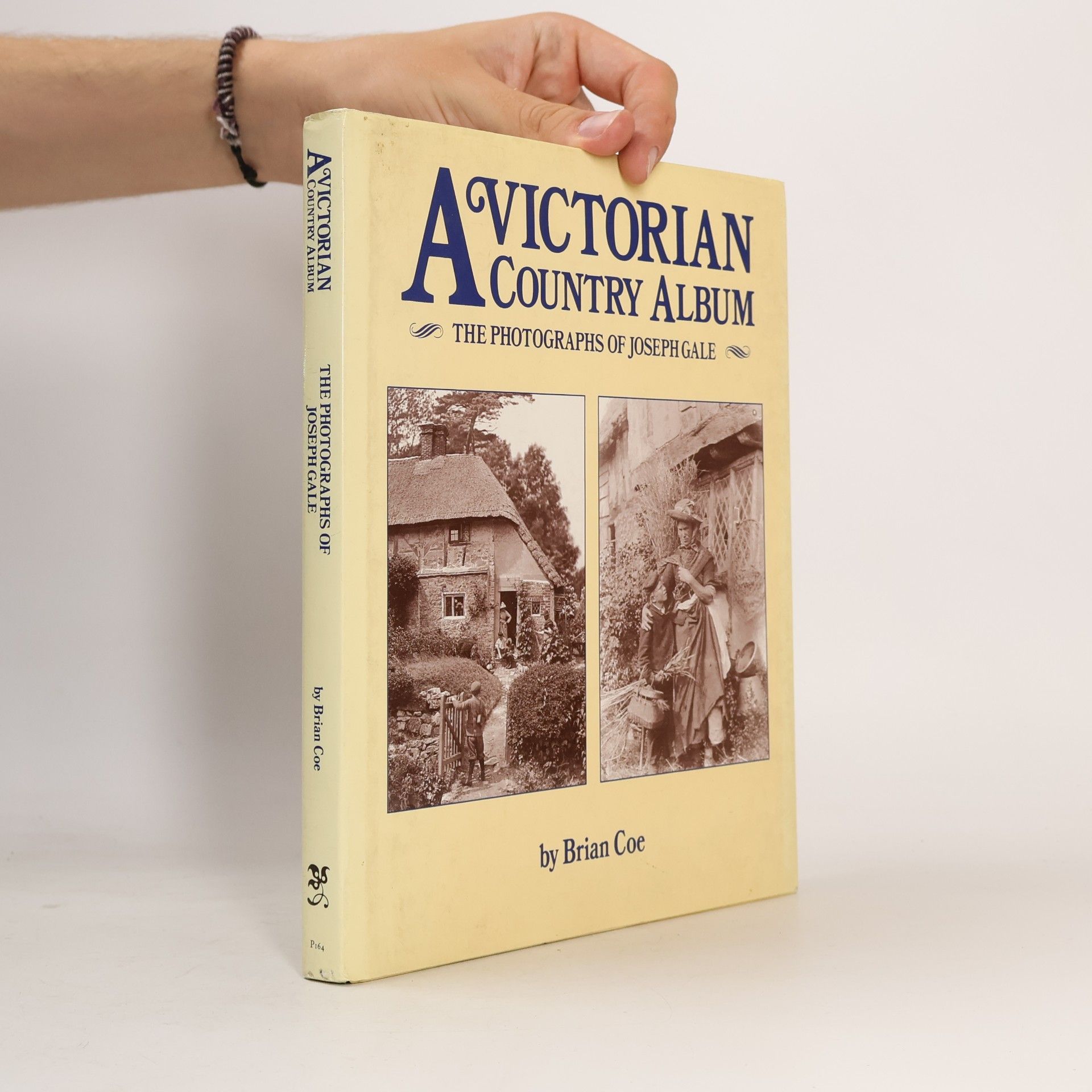 Brian Coe A Victorian Country Album - The Photographs of Joseph Gale