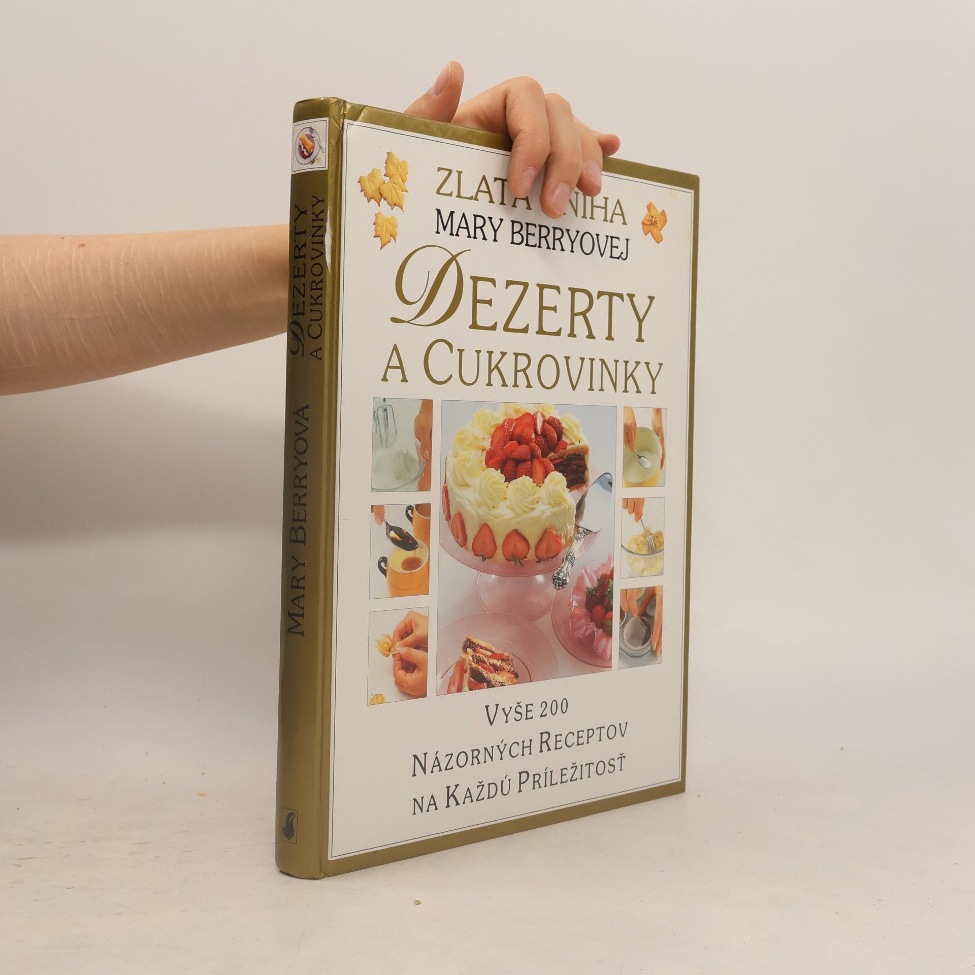 Mary Berry Zlatá kniha Mary Berryovej: Dezerty a cukrovinky