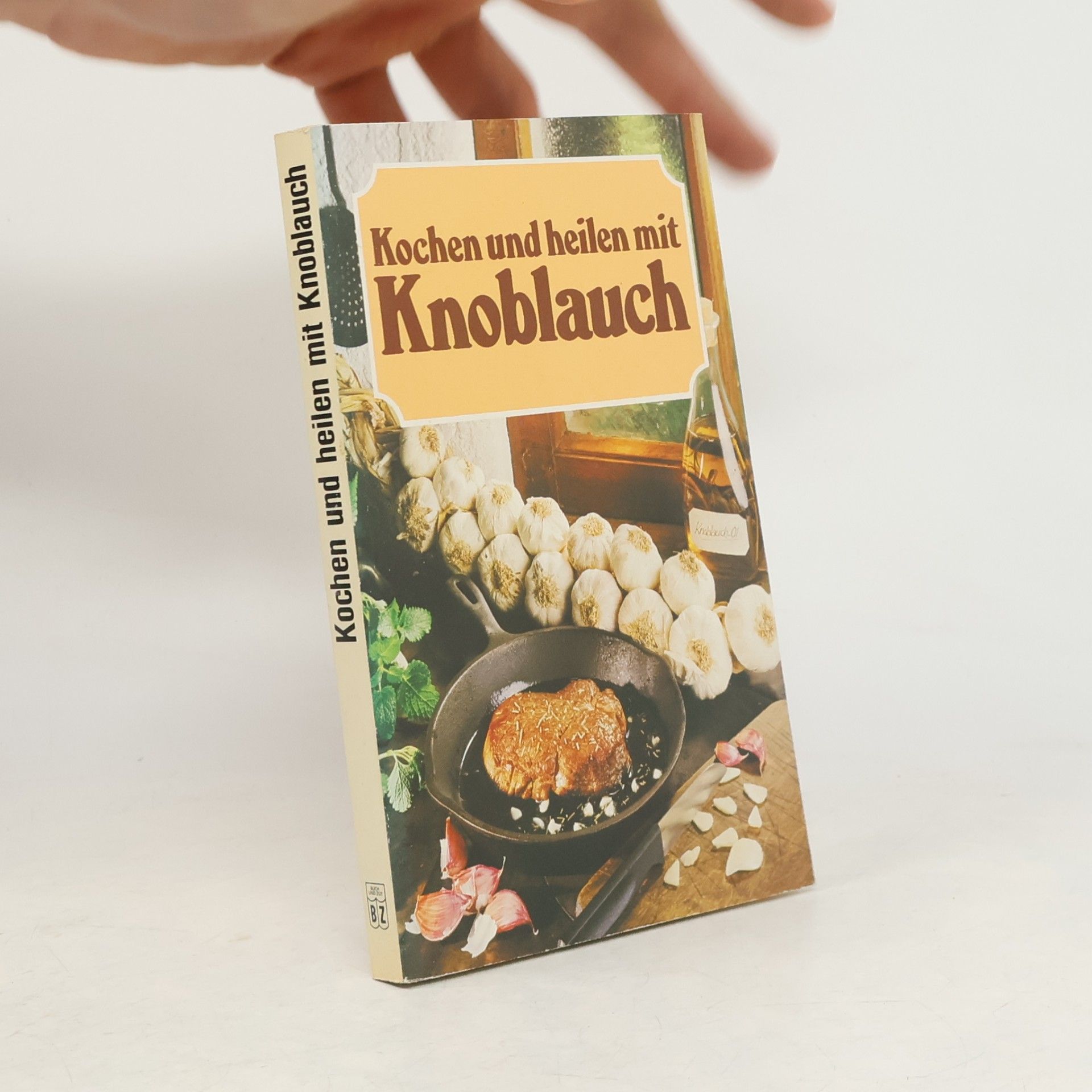 Anneliese Borchers Kochen und heilen mit Knoblauch