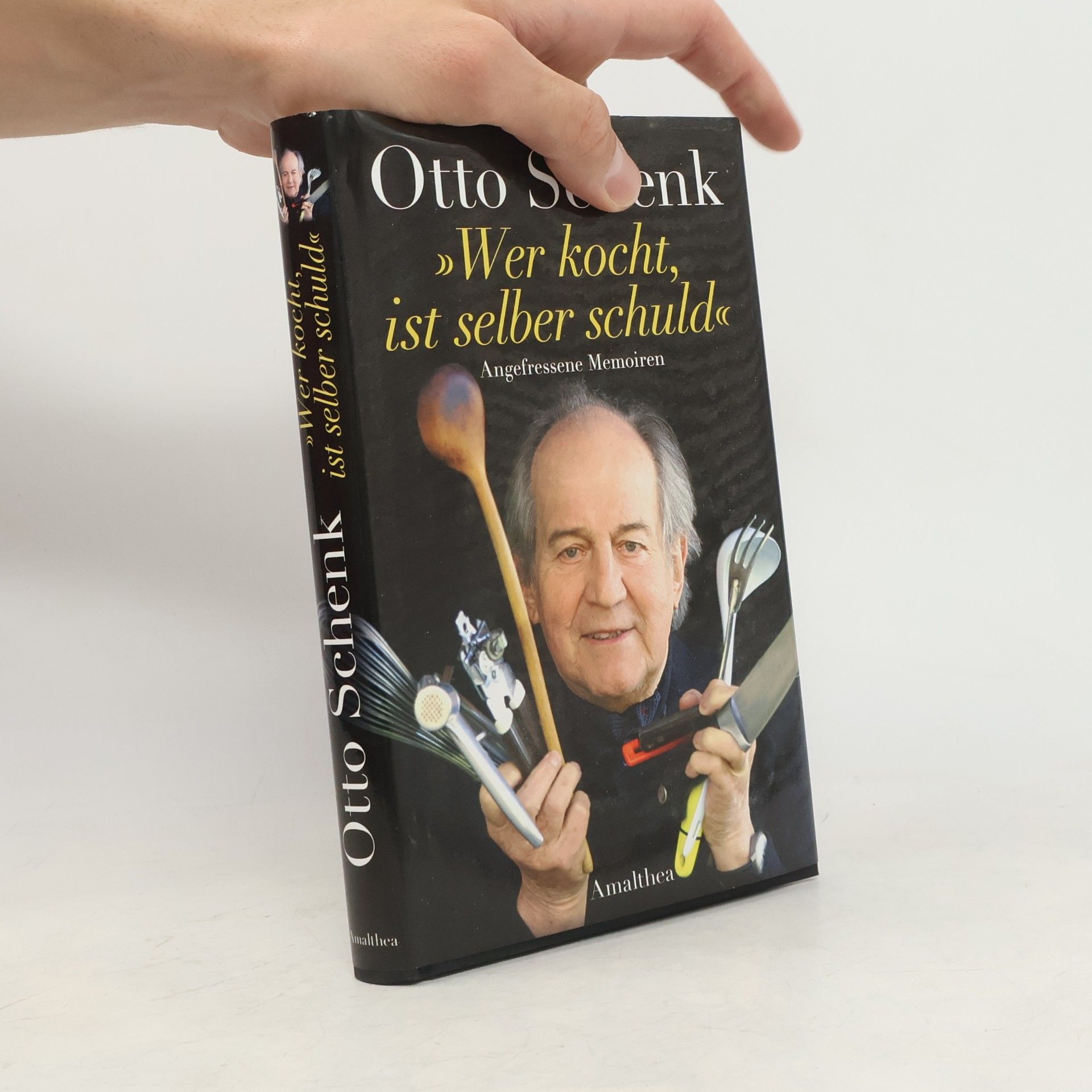 Otto Schenk "Wer kocht, ist selber schuld". Angefressene Memoiren