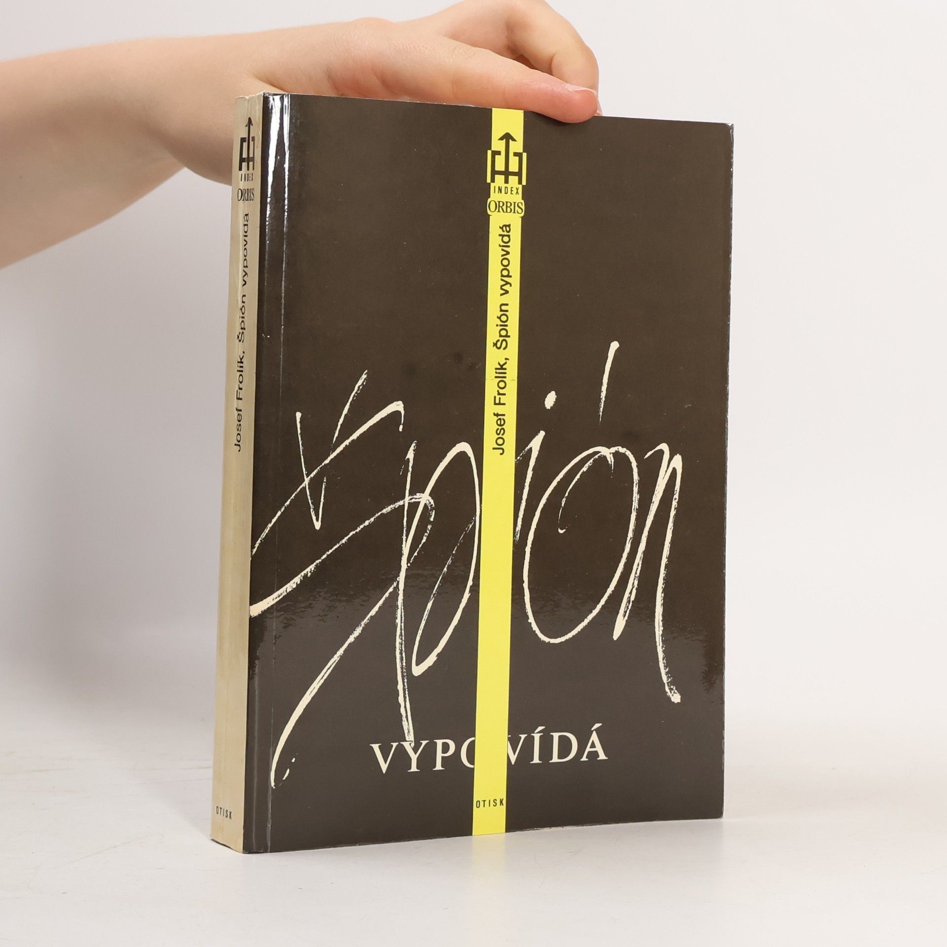 Josef Frolík Špión vypovídá