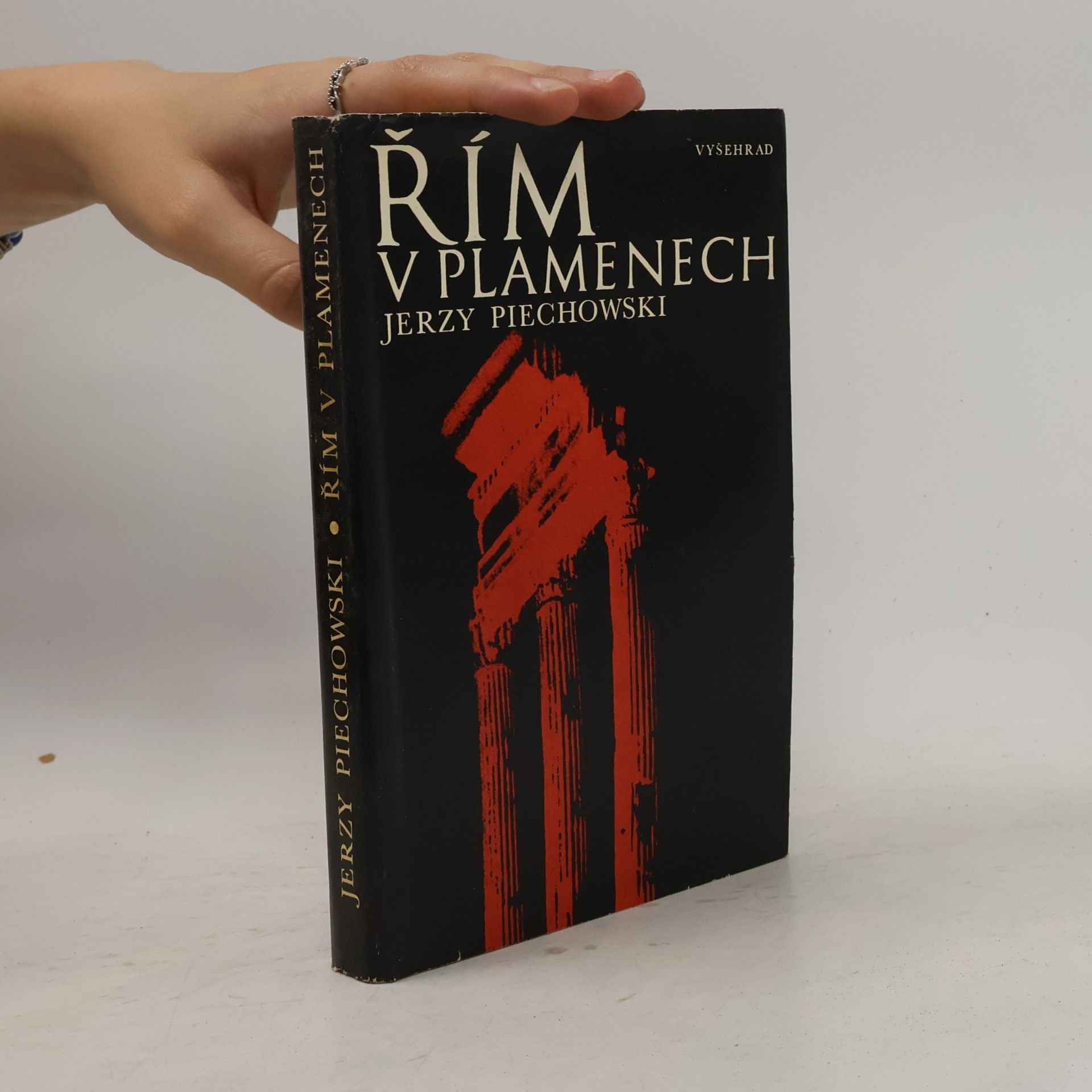 Jerzy Piechowski Řím v plamenech