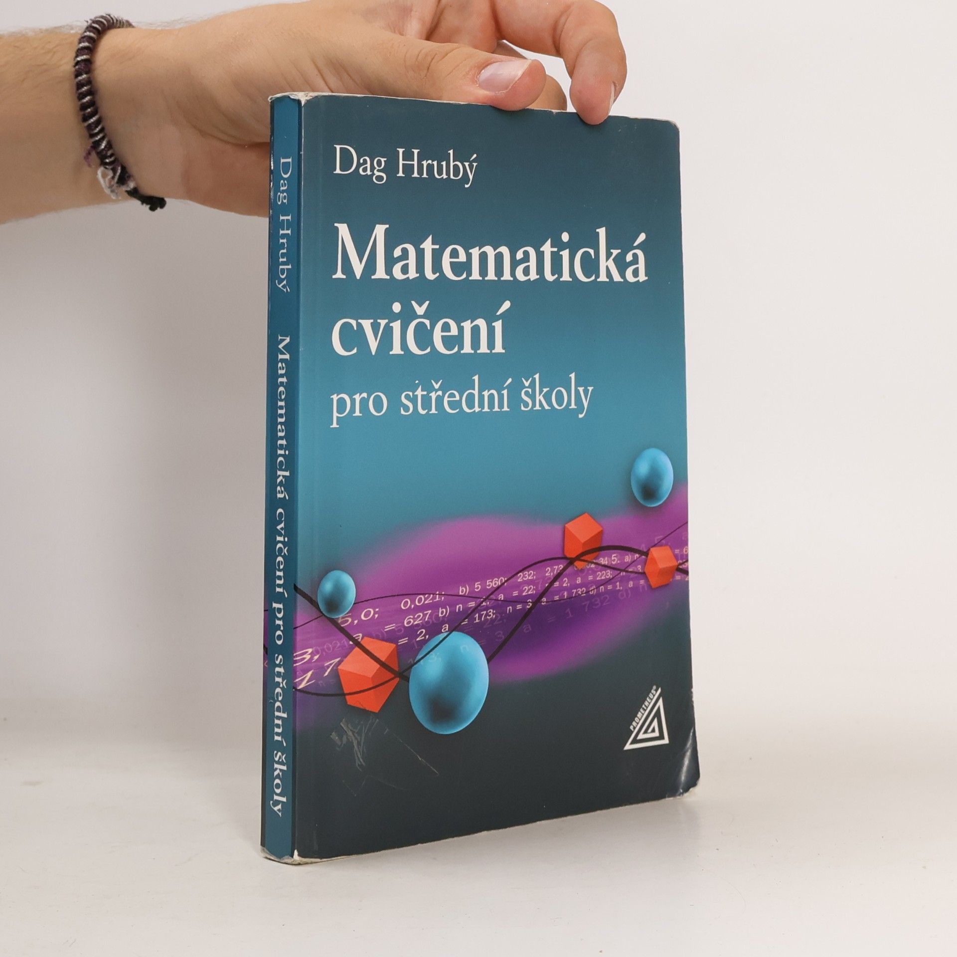 Dag Hrubý Matematická cvičení pro střední školy