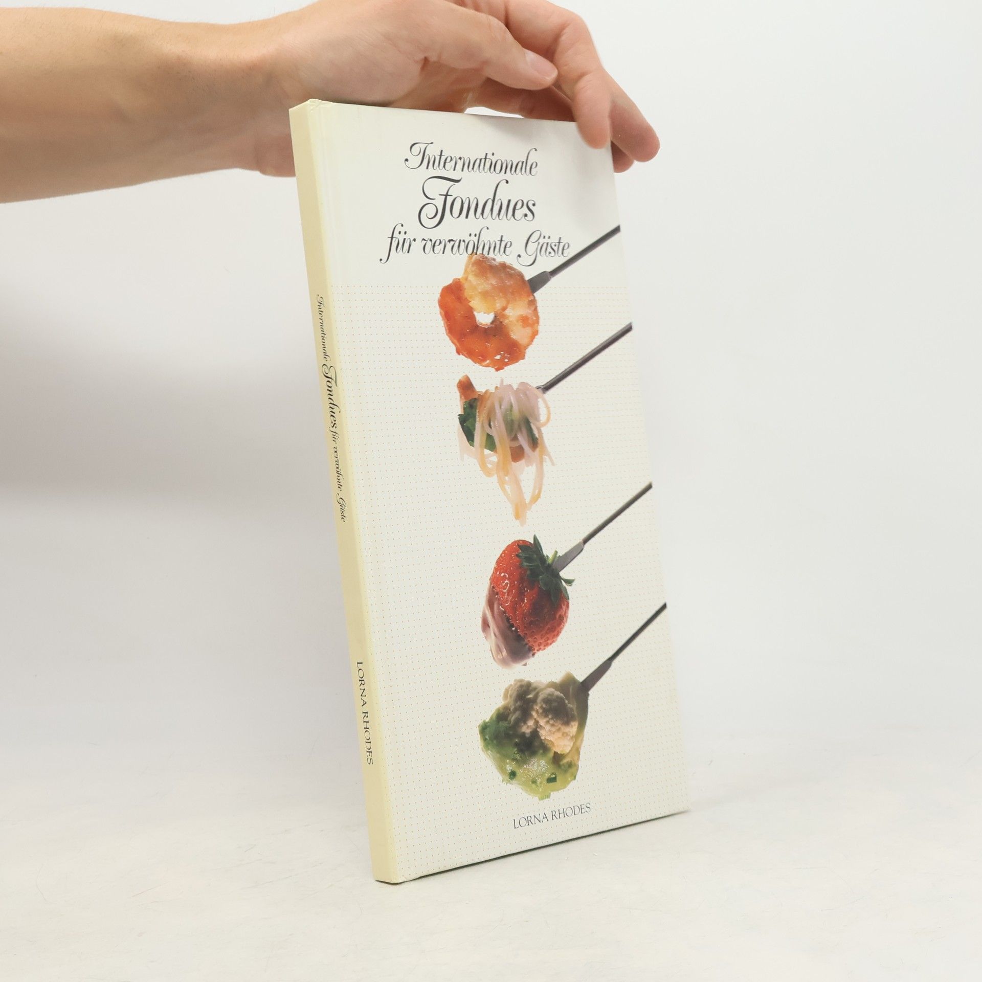 Lorna Rhodes Internationale Fondues für verwöhnte Gäste