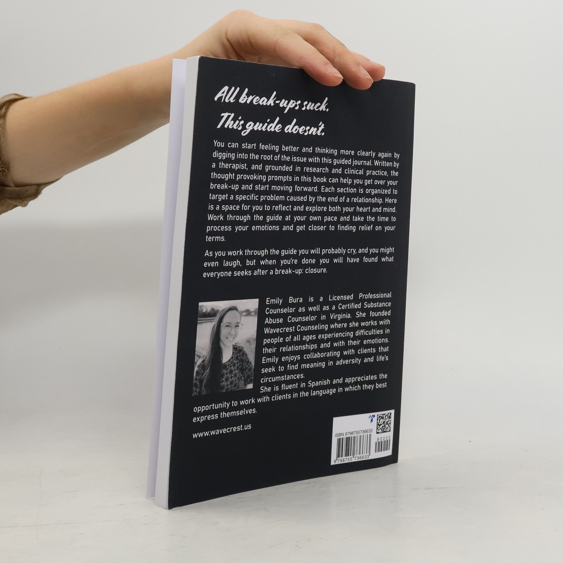Emily Bura The Therapist's Guide to Getting Over It: Your Break-Up