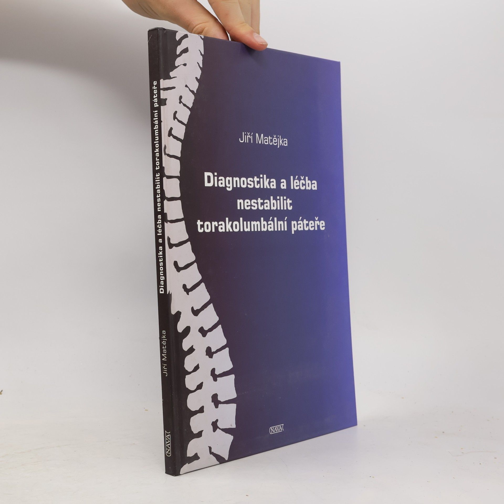 Jiří Matějka Diagnostika a léčba nestabilit torakolumbální páteře