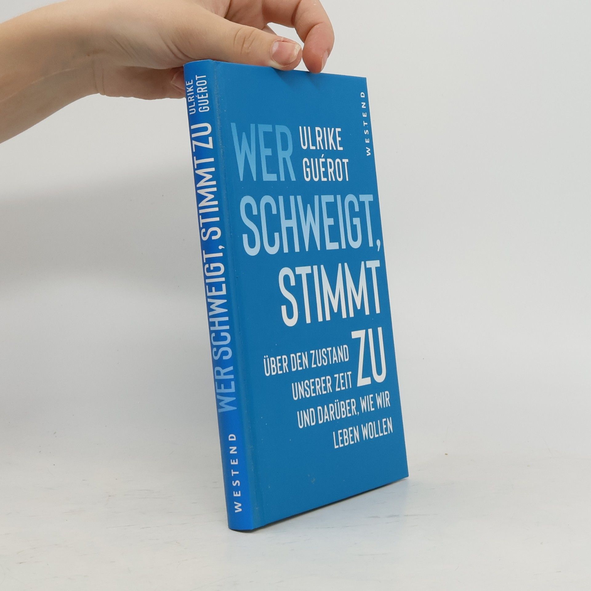 Ulrike Guérot Wer schweigt, stimmt zu