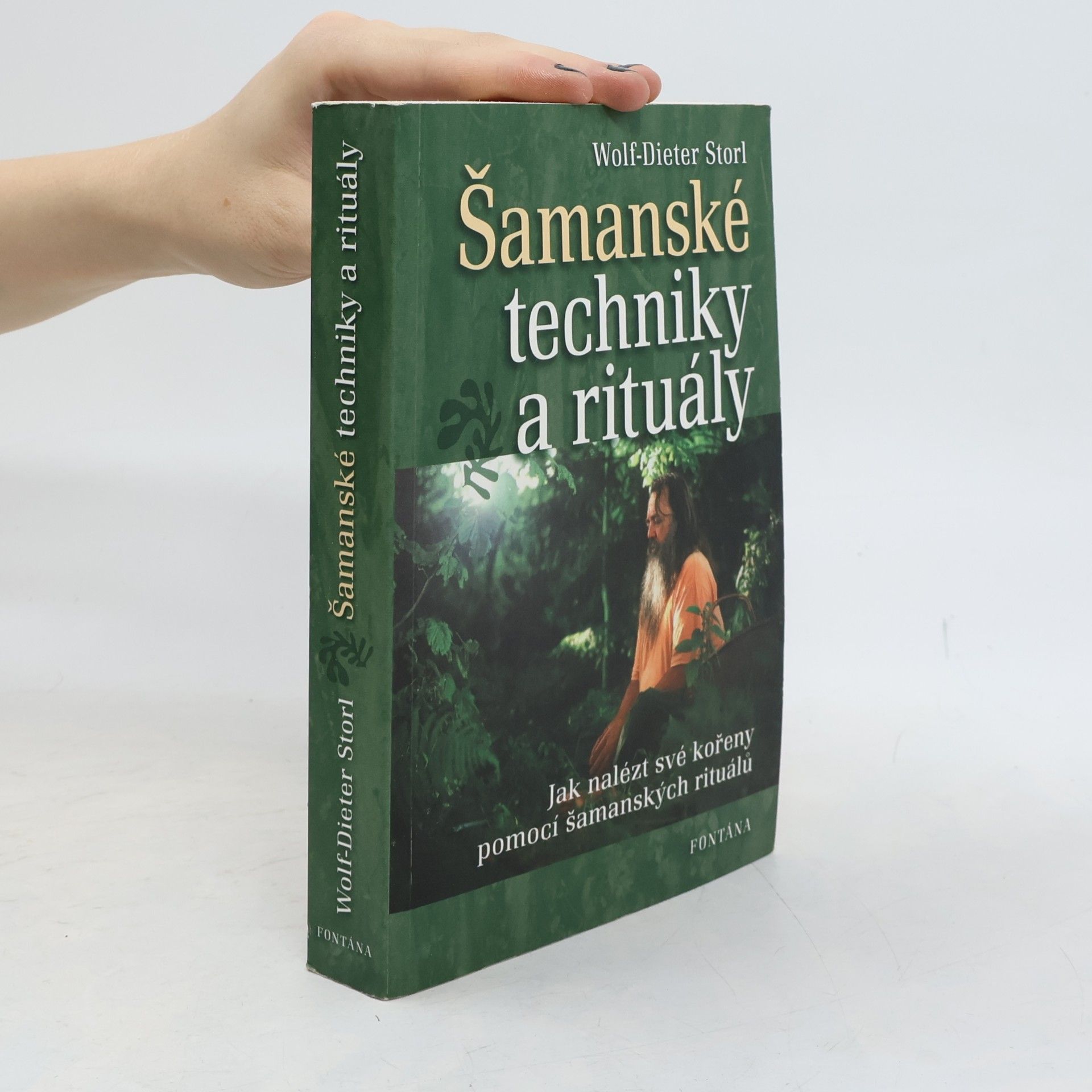 Wolf Dieter Storl Šamanské techniky a rituály