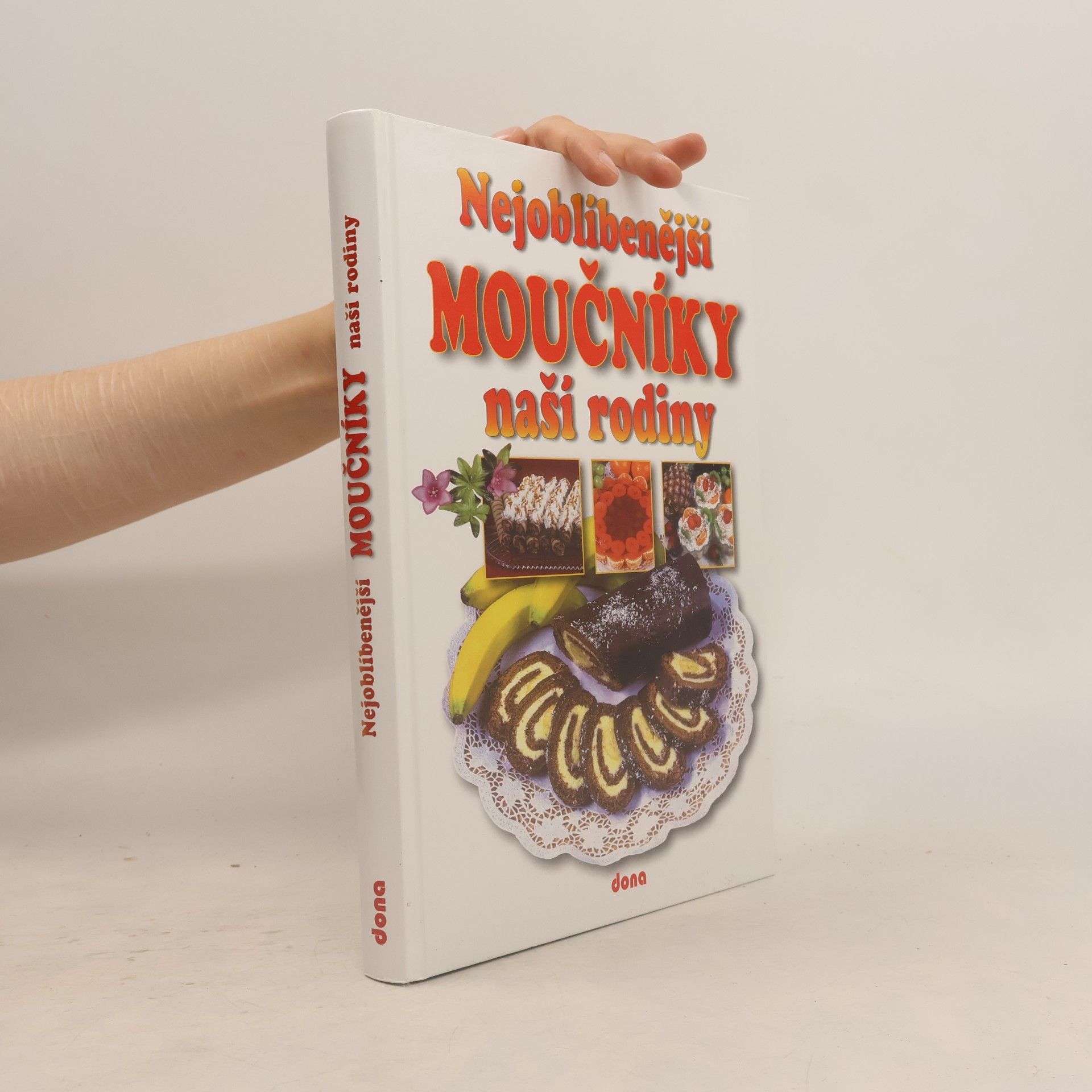 Alena Doležalová Nejoblíbenější moučníky naší rodiny