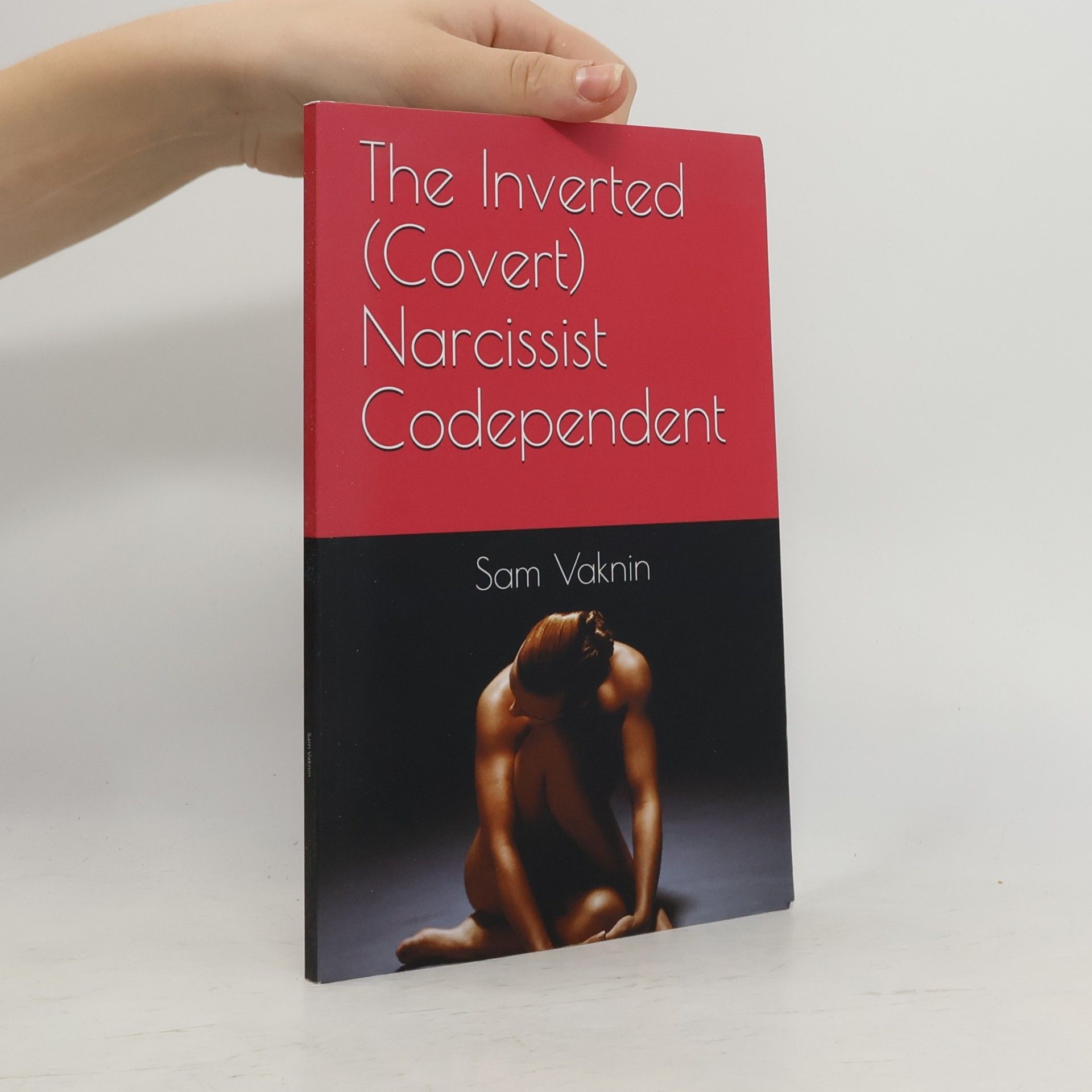 Sam Vaknin The Inverted (Covert) Narcissist Codependent