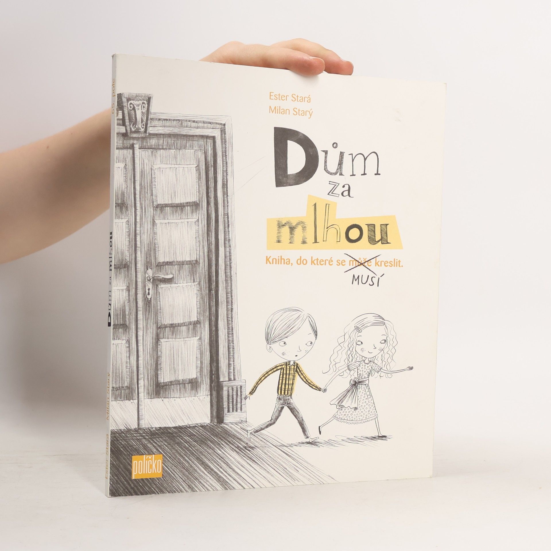 Milan Starý Dům za mlhou : kniha, do které se může - musí kreslit
