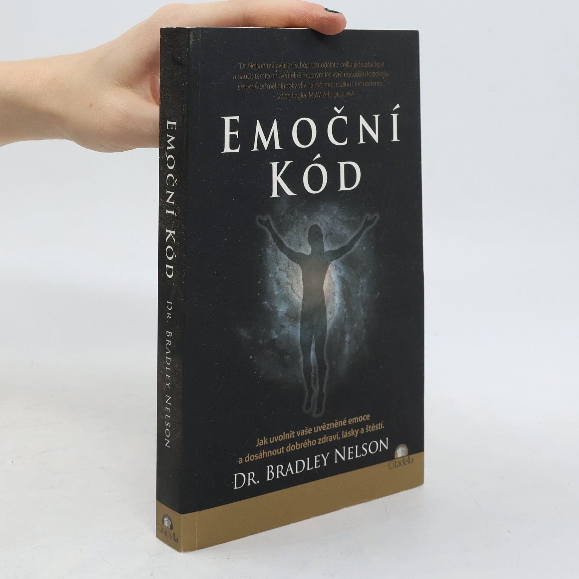 Bradley Nelson Emoční kód: Jak uvolnit vaše uvězněné emoce a dosáhnout dobrého zdraví, lásky a štěstí