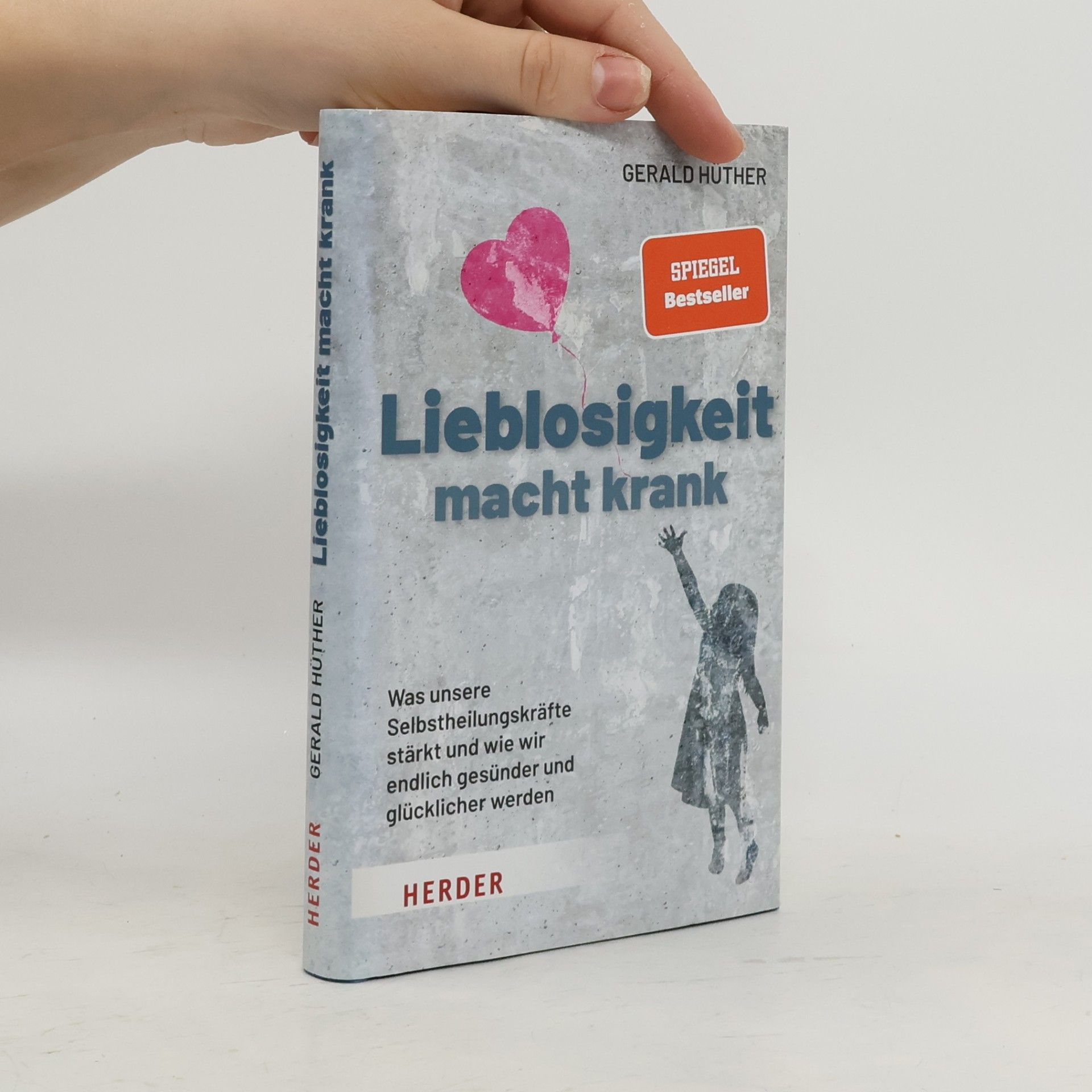 Gerald Hüther Lieblosigkeit macht krank