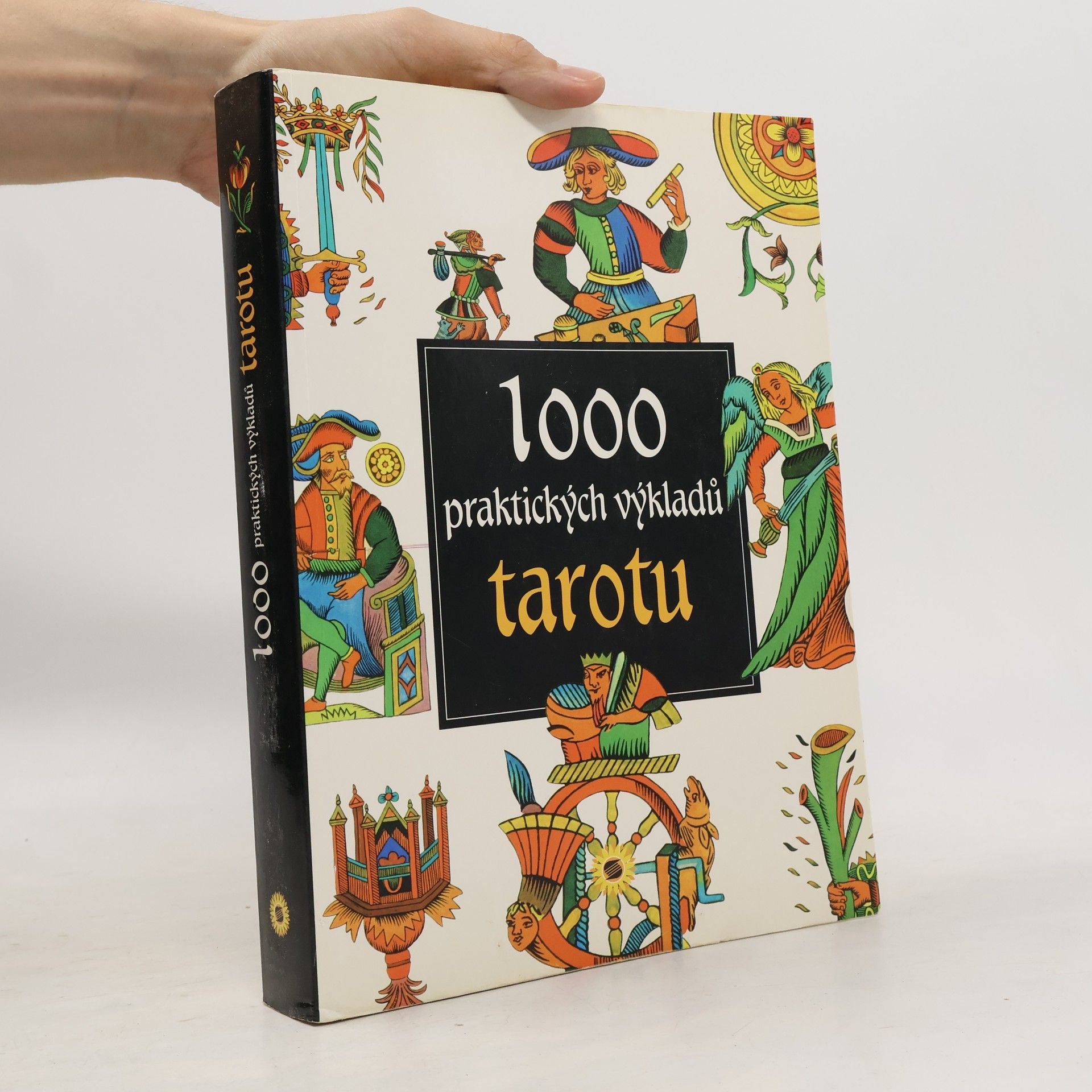 Antonia Redondela 1000 praktických výkladů tarotu