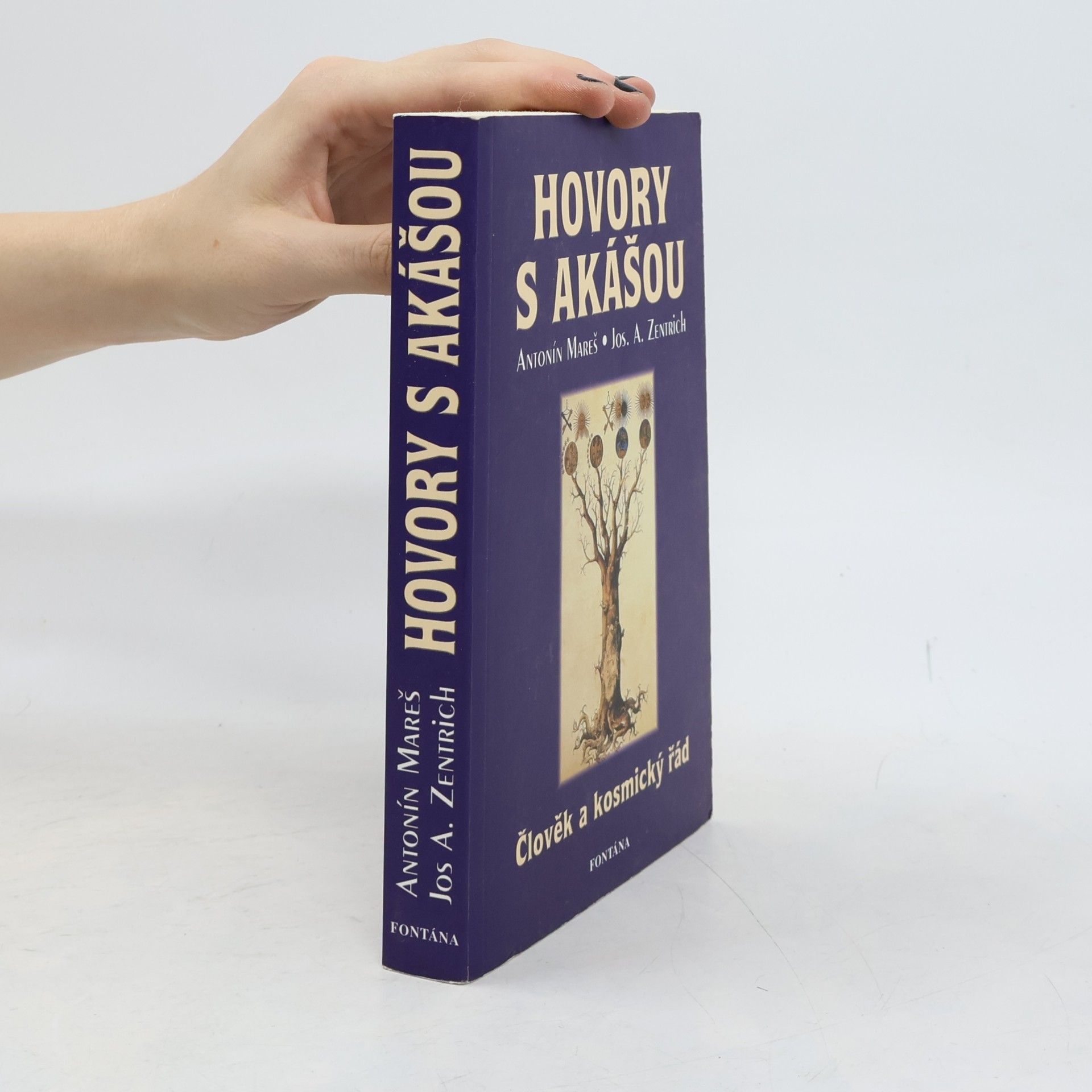 Antonín Mareš Hovory s akášou : člověk a kosmický řád