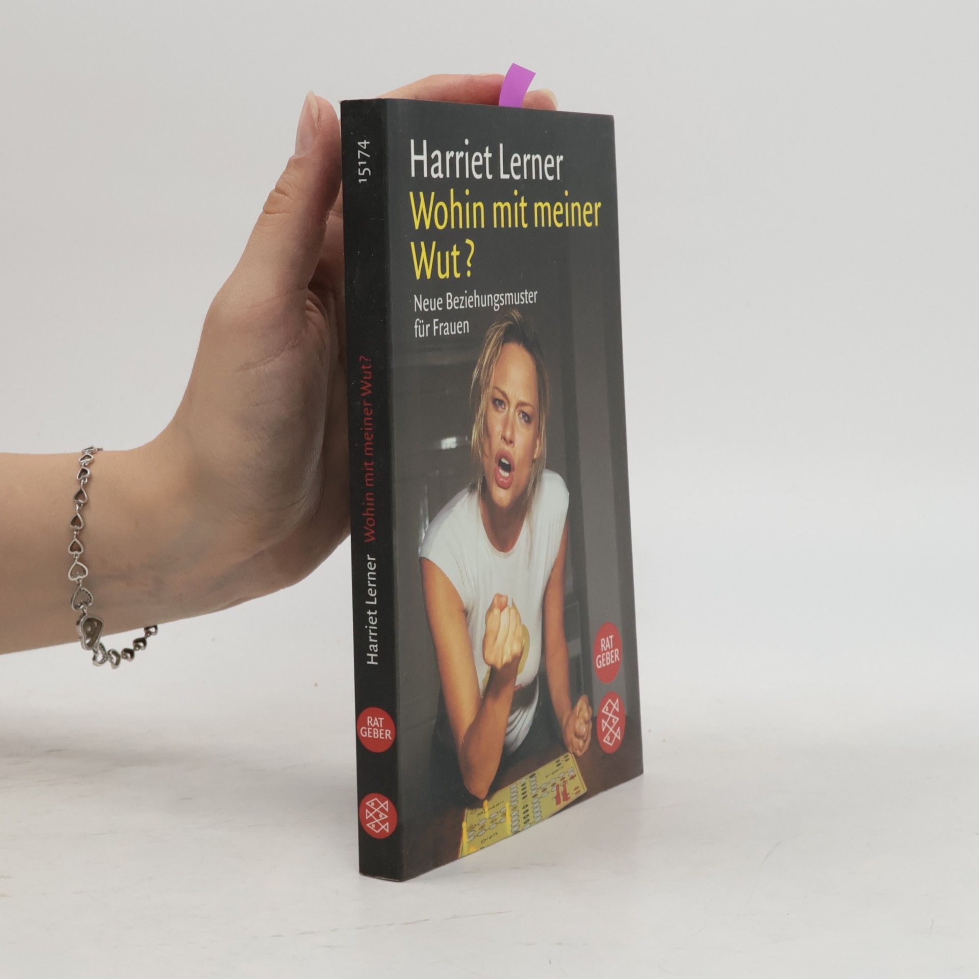 Harriet Lerner Wohin mit meiner Wut?