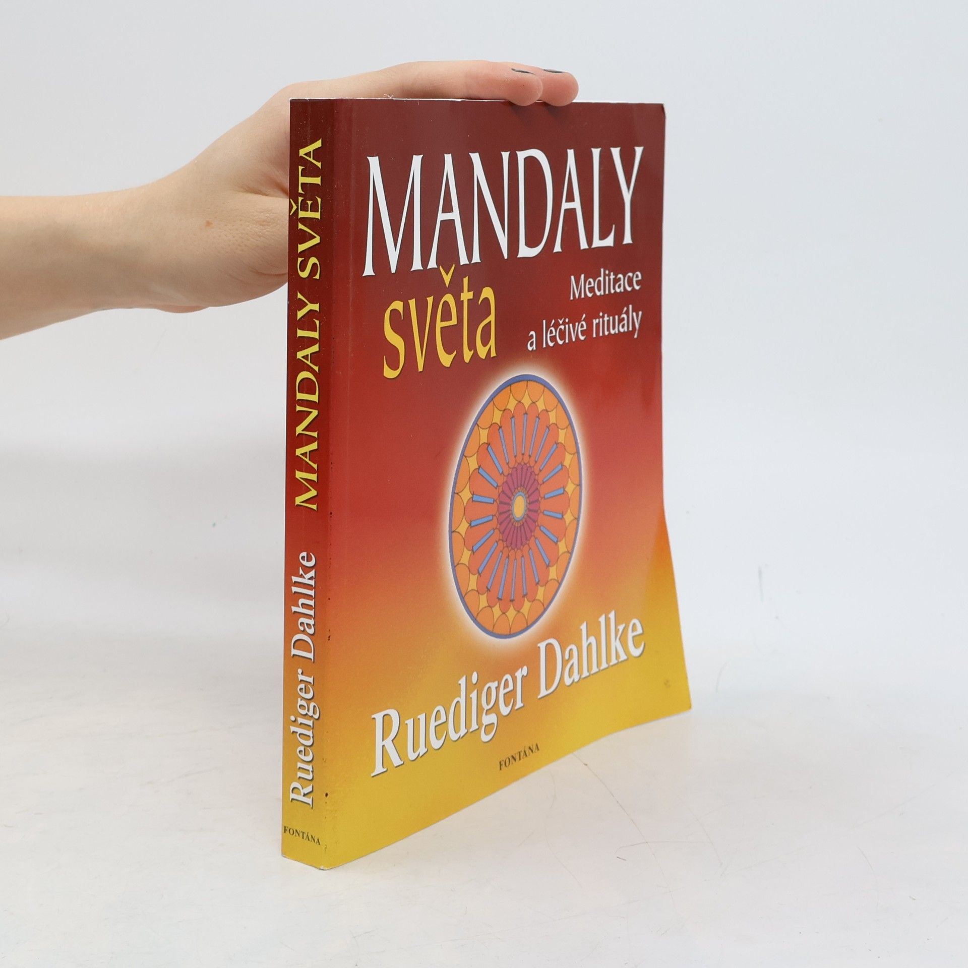 Ruediger Dahlke Mandaly světa - Meditace a léčivé rituály