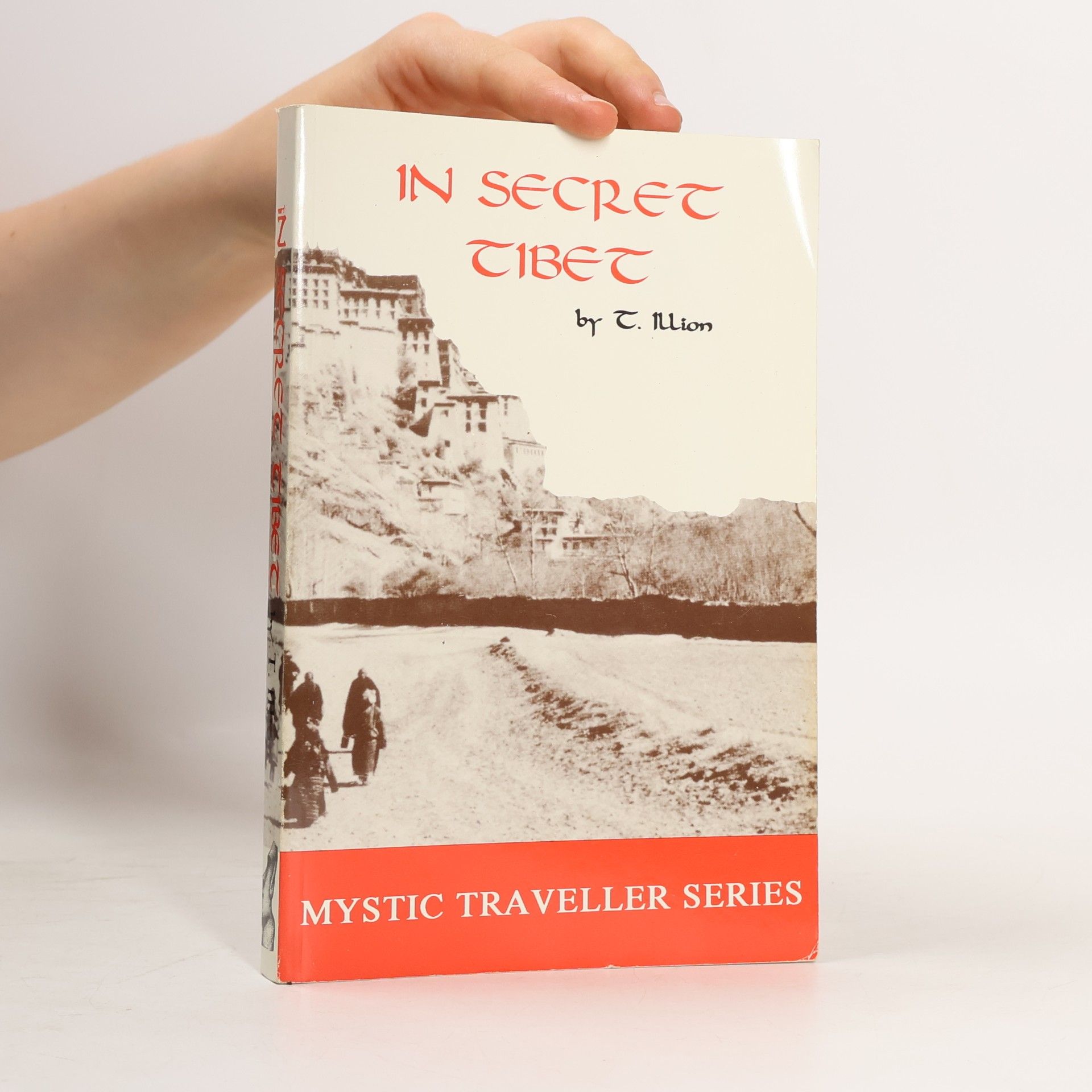 Theodore Illion In Secret Tibet