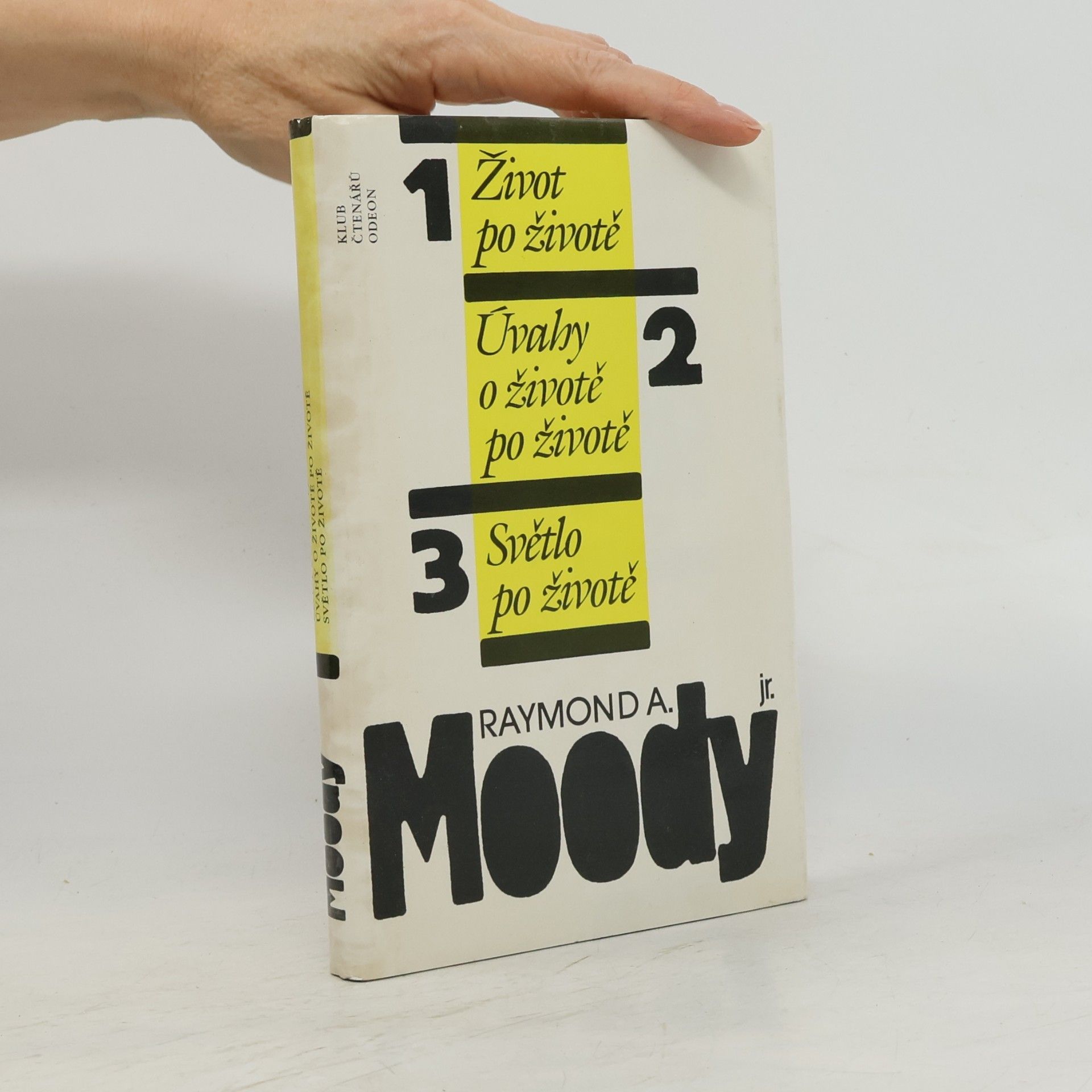 Raymond Moody Život po životě. Úvahy o životě po životě. Světlo po životě