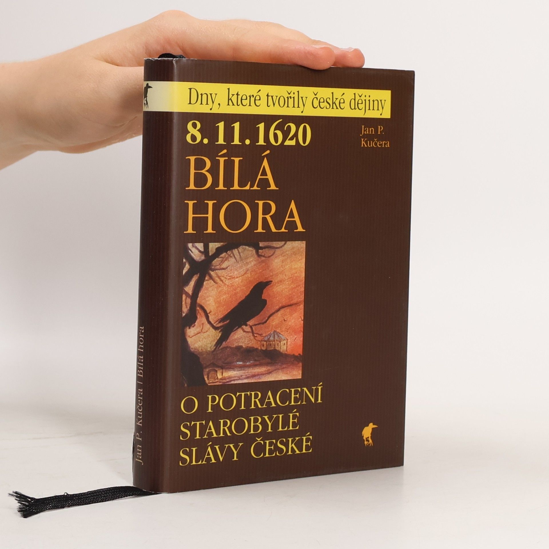 Jan P. Kučera 8.11.1620 - Bílá hora: O potracení starobylé slávy české