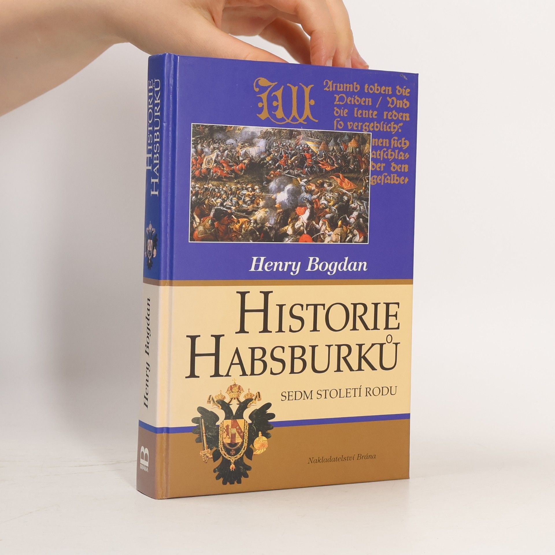 Tomáš Kybal Historie Habsburků. Sedm století rodu