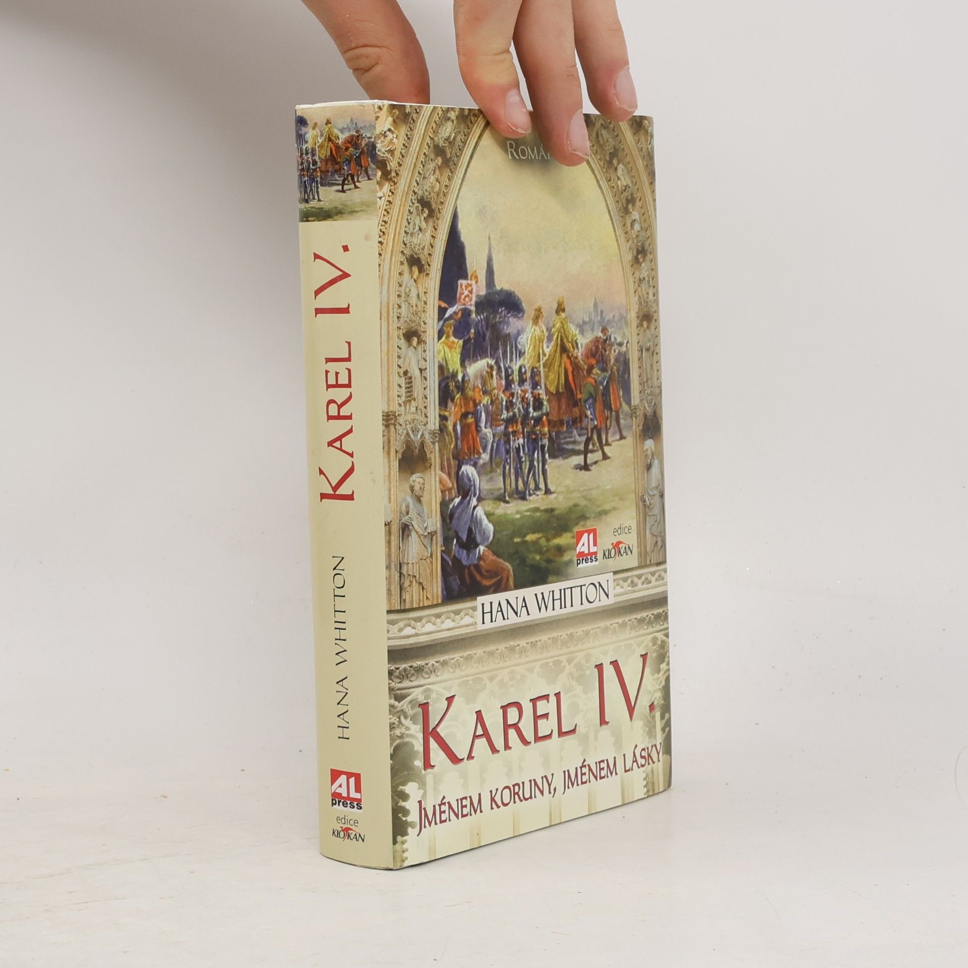 Hana Parkánová-Whitton Karel IV. Jménem koruny, jménem lásky