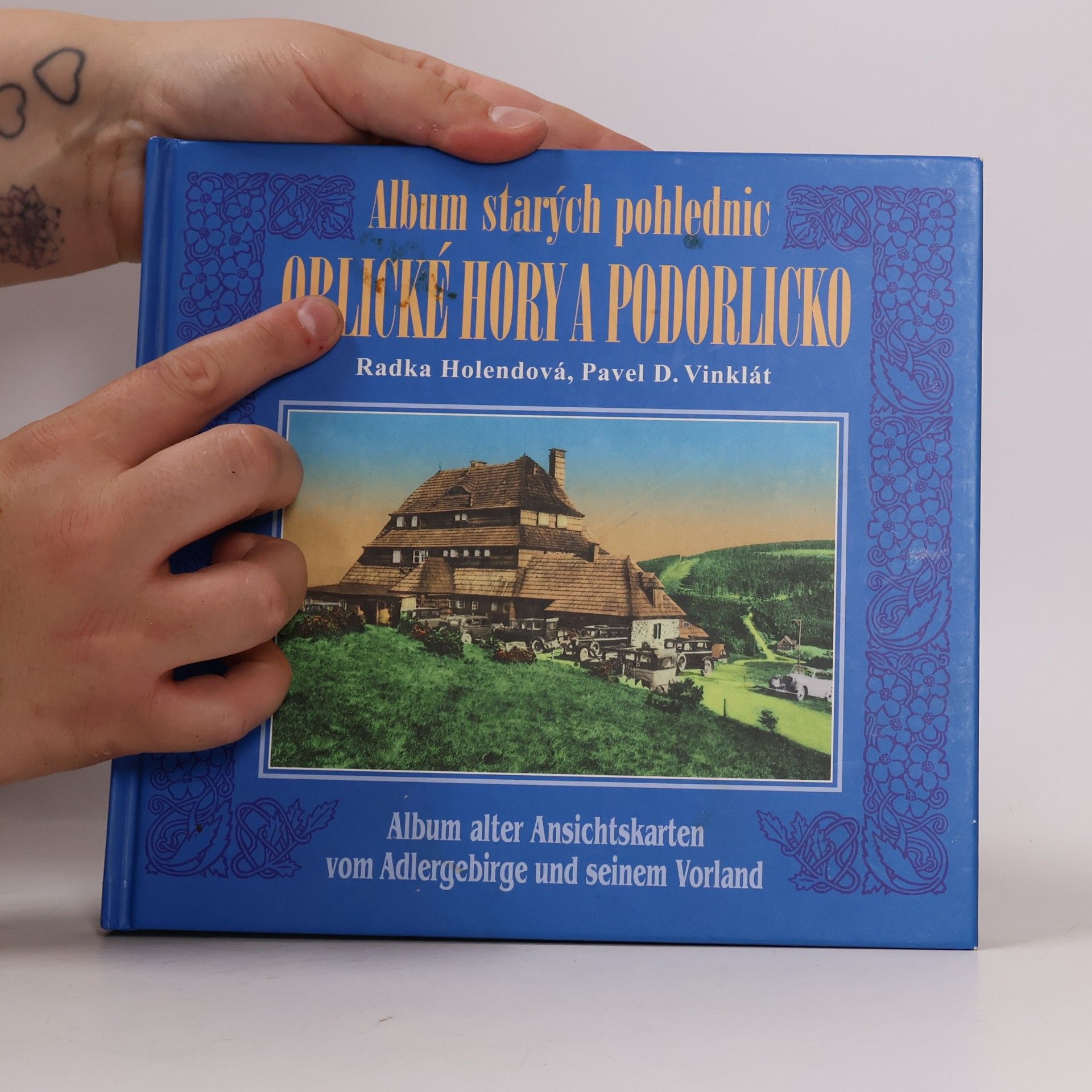 Radka Holendová Album starých pohlednic - Orlické hory a Podorlicko