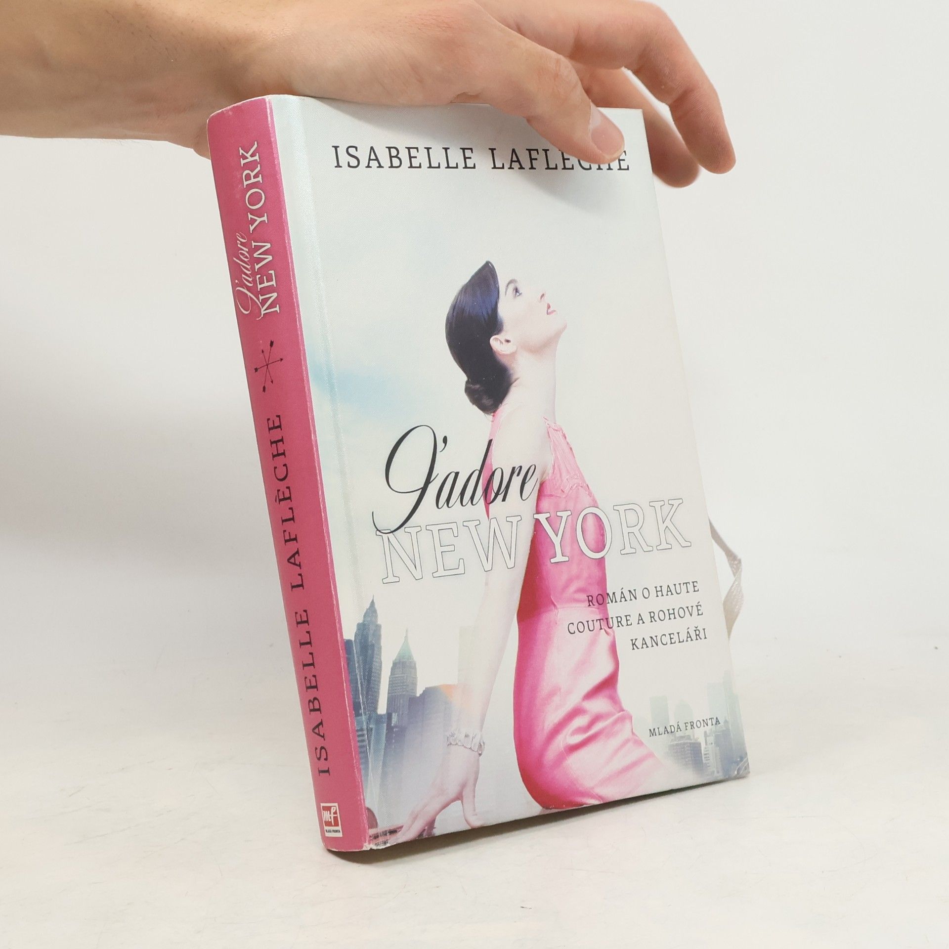 Isabelle Lafleche J'adore New York: Román o haute couture a rohové kanceláři