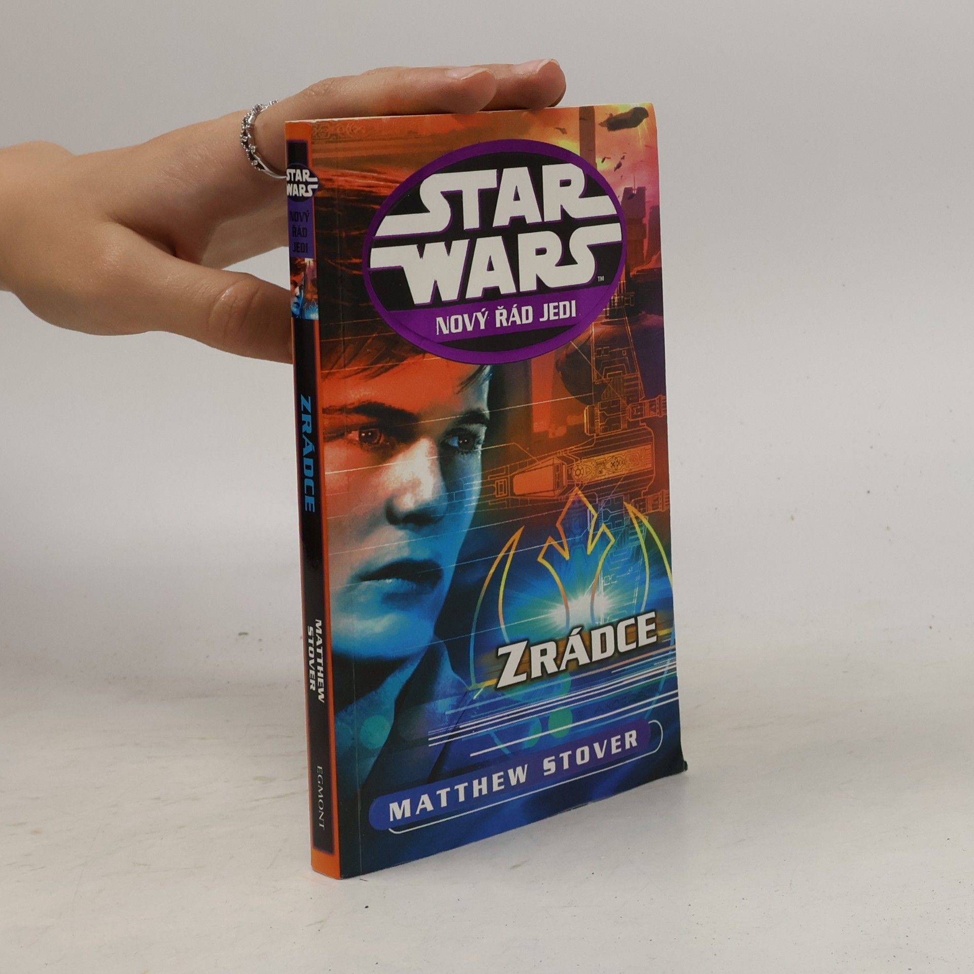 Matthew Stover Star Wars Nový řád Jedi. Zrádce