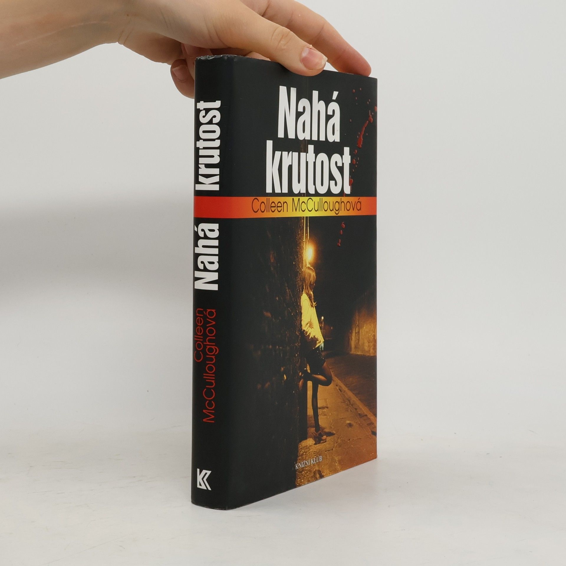 Colleen McCullough Nahá krutost