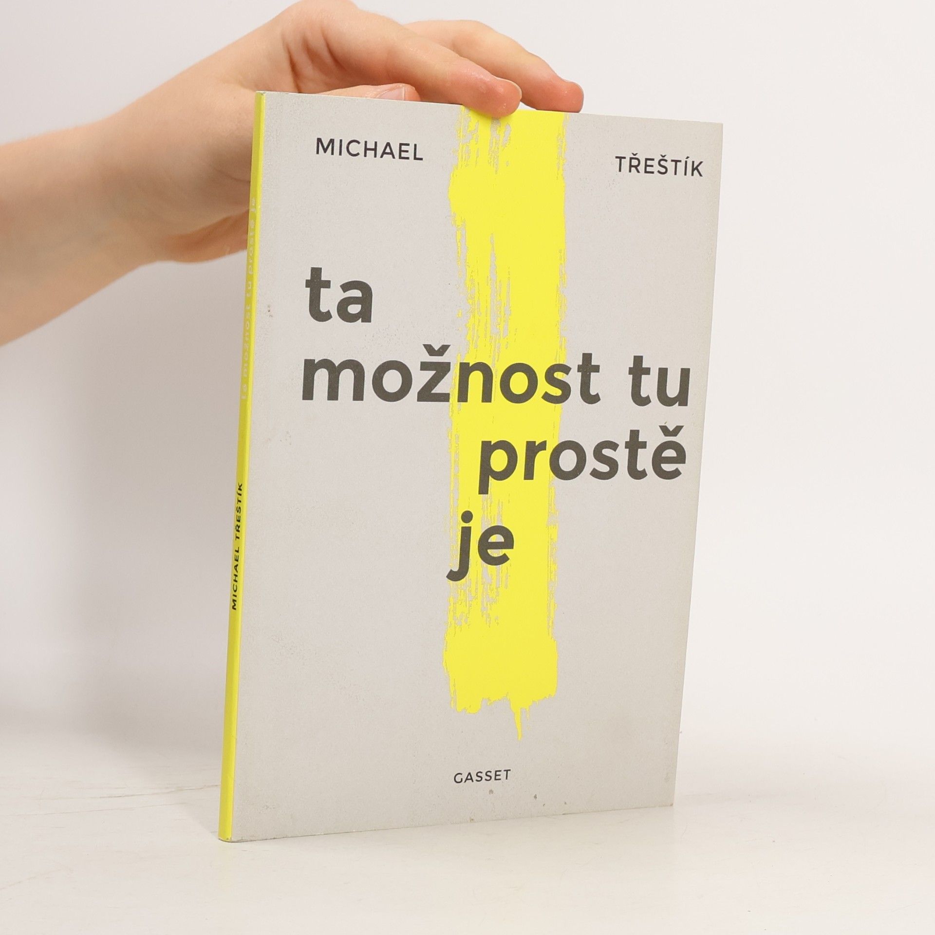 Michael Třeštík Ta možnost tu prostě je