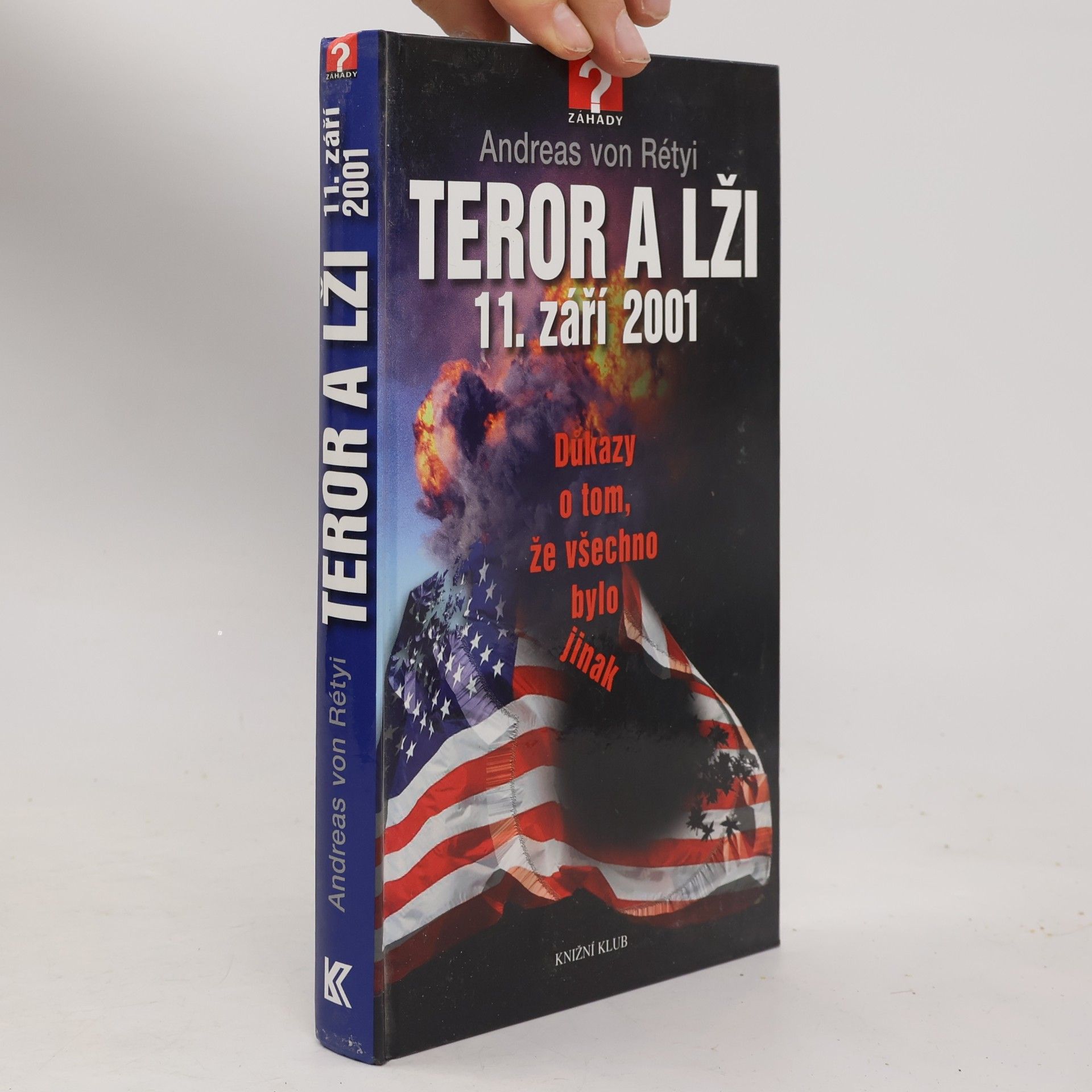 Andreas von Rétyi Teror a lži 11. září 2001. Důkazy o tom, že všechno bylo jinak.