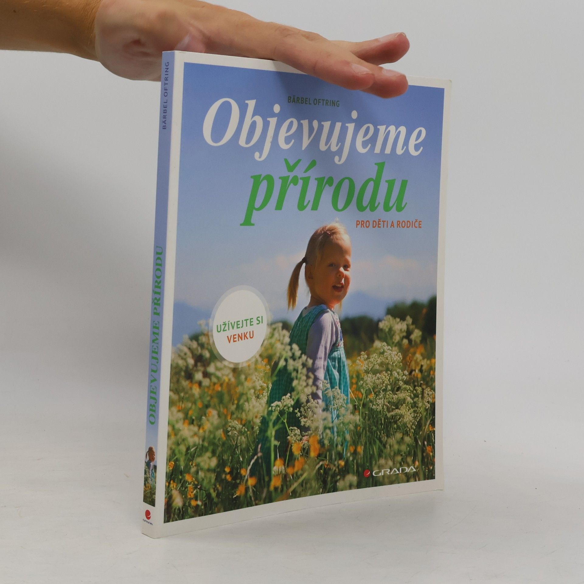 Bärbel Oftring Objevujeme přírodu. Pro děti a rodiče